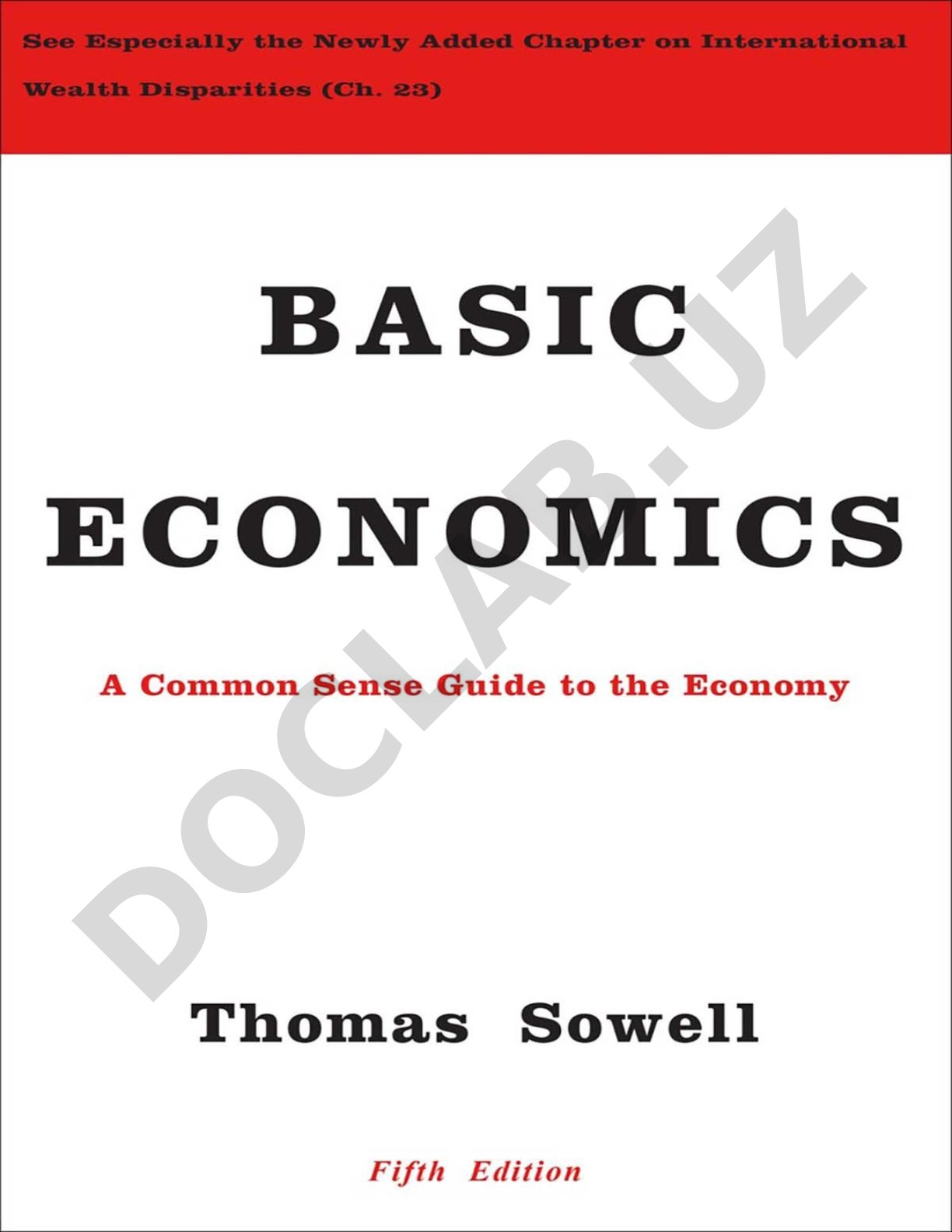 Basic Economics: A Common Sense Guide to the Economy