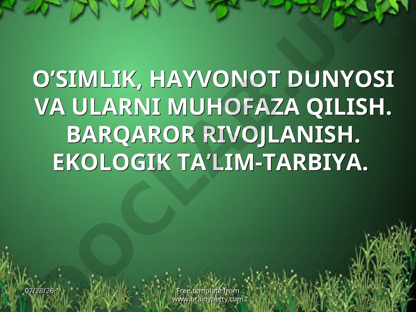 O'simlik, hayvonot dunyosi va ularni muhofaza qilish