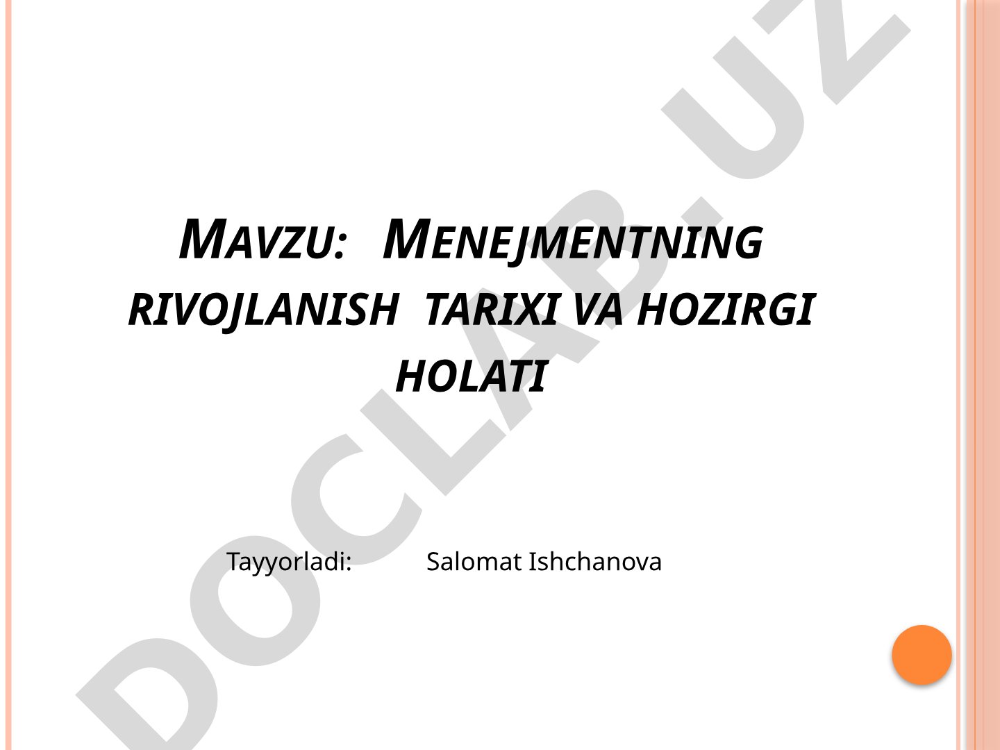 Menejmentning rivojlanish tarixi va hozirgi holati