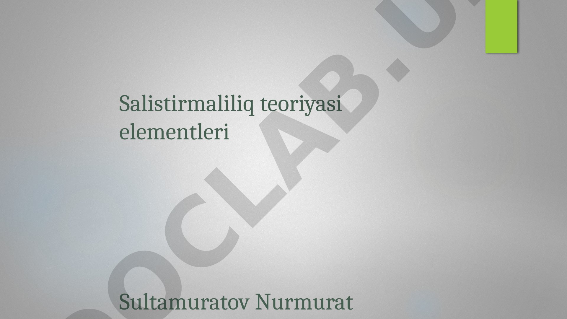 Salistirmaliliq teoriyasi elementleri