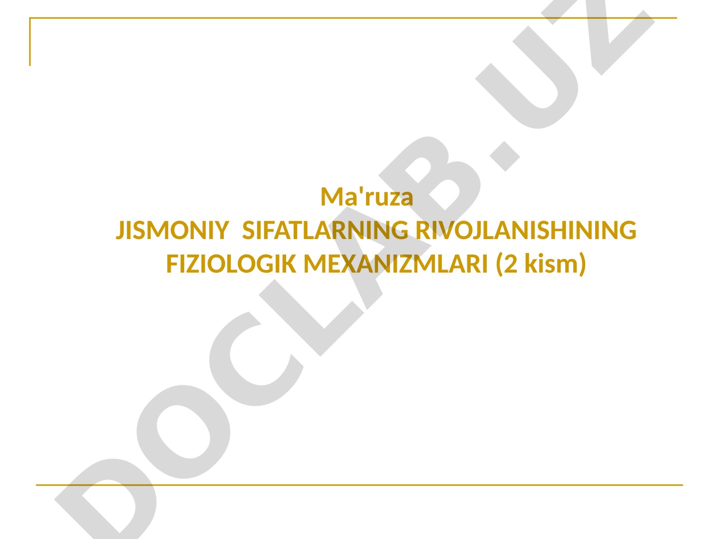 Jismoniy sifatlarning rivojlanishining fiziologik mexanizmlari (2 kism)