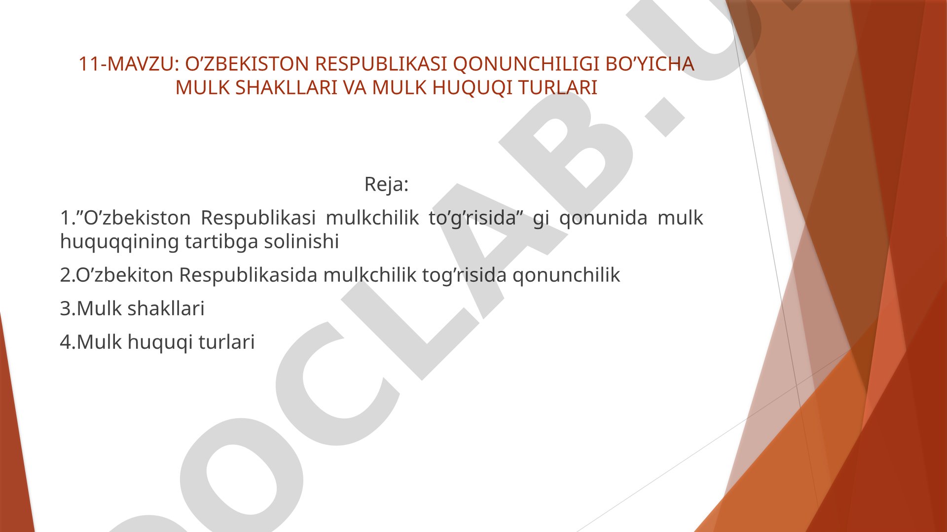 O'zbekiston Respublikasi qonunchiligi bo'yicha mulk shakllari va mulk huquqi turlari
