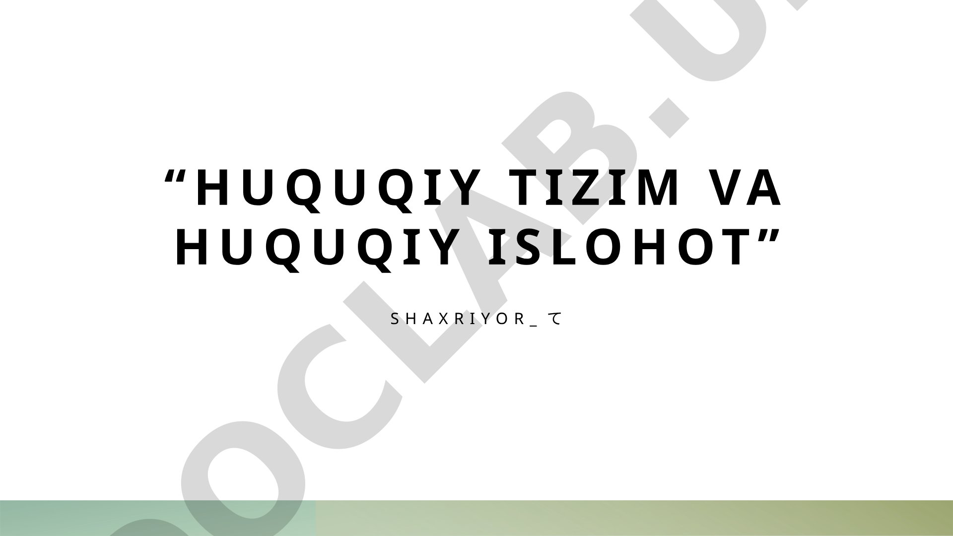 Huquqiy tizim va huquqiy islohot