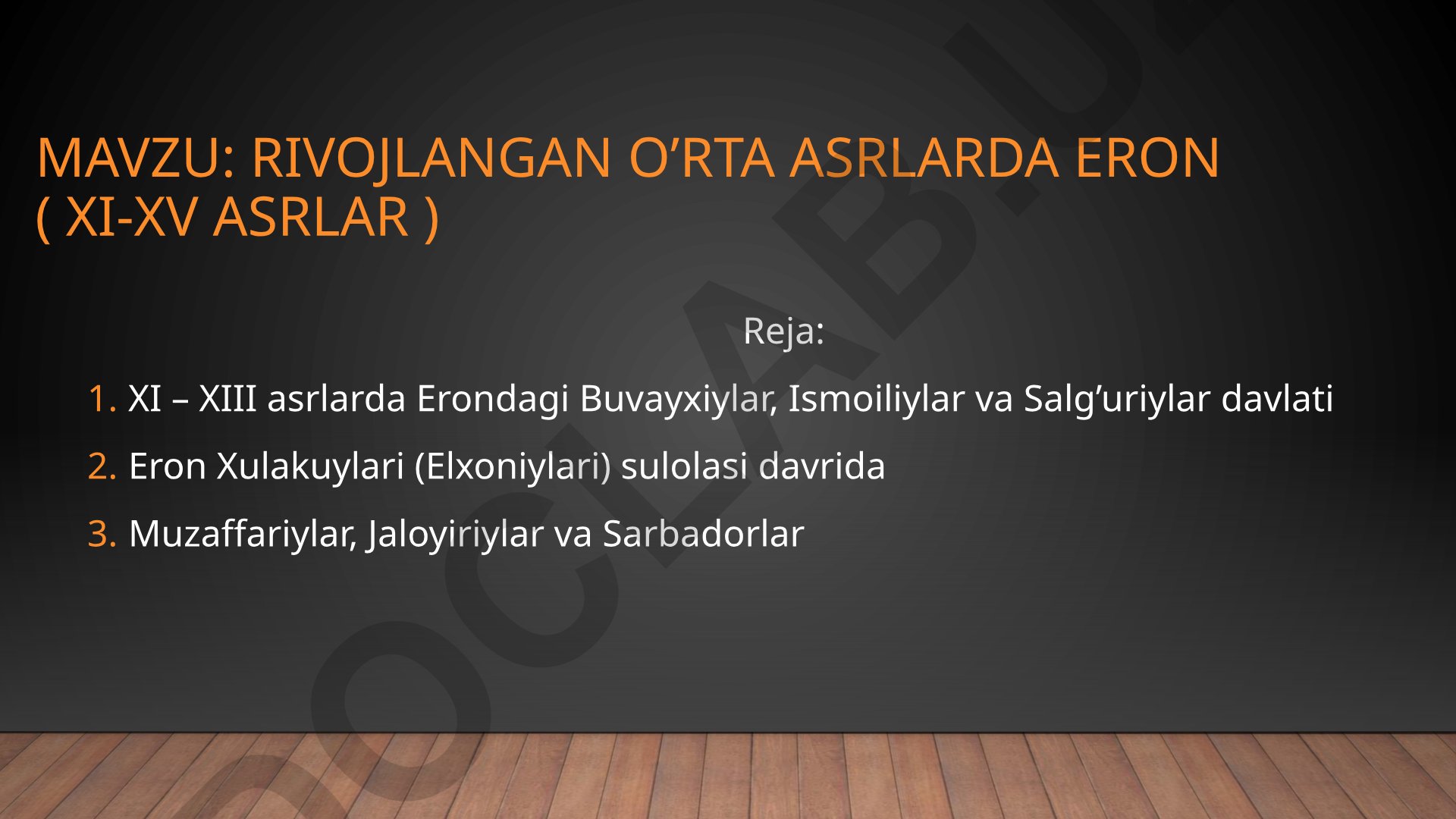 Rivojlangan o’rta asrlarda Eron (xi-xv asrlar)