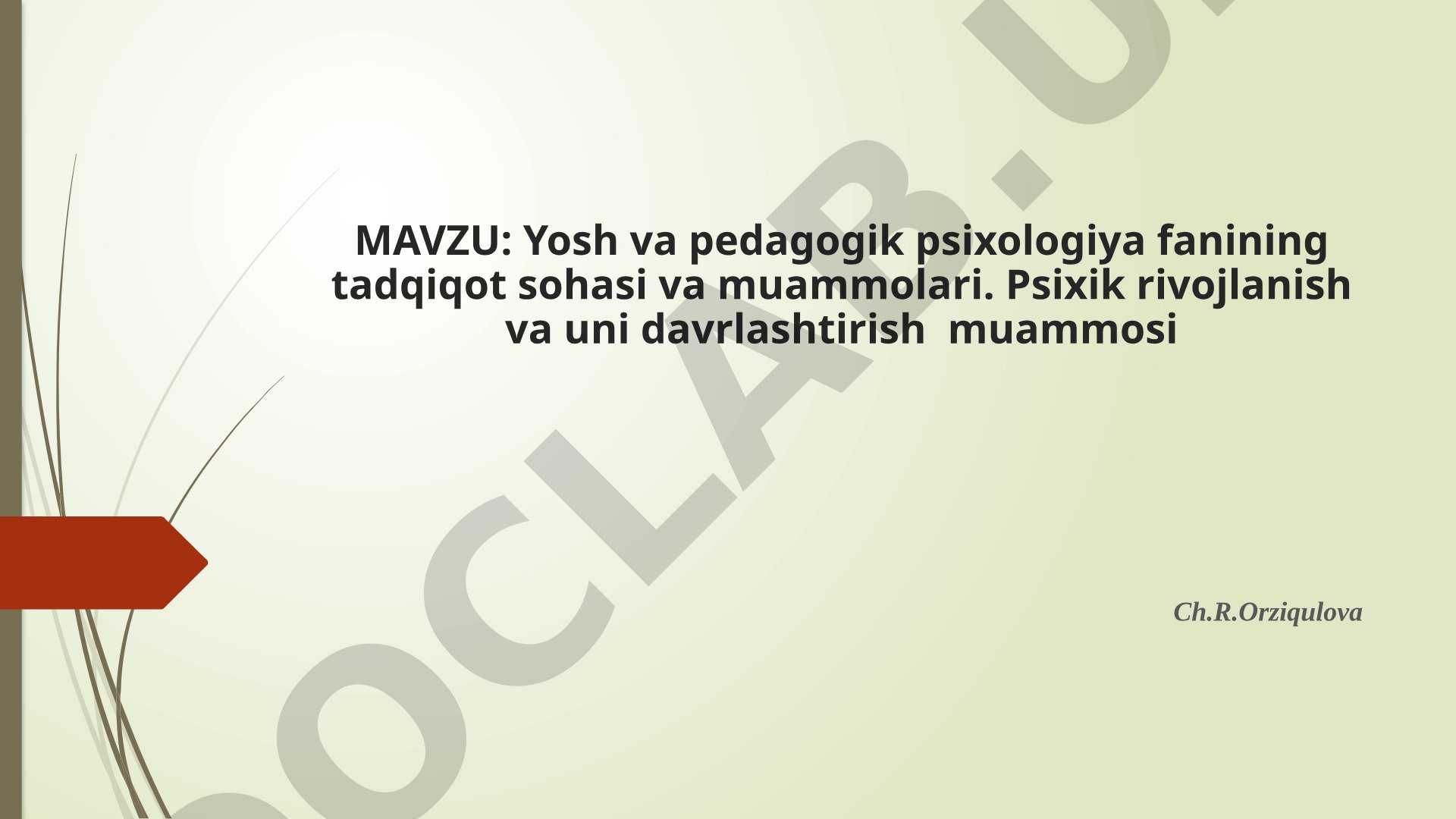 Yosh va pedagogik psixologiya fanining tadqiqot sohasi va muammolari