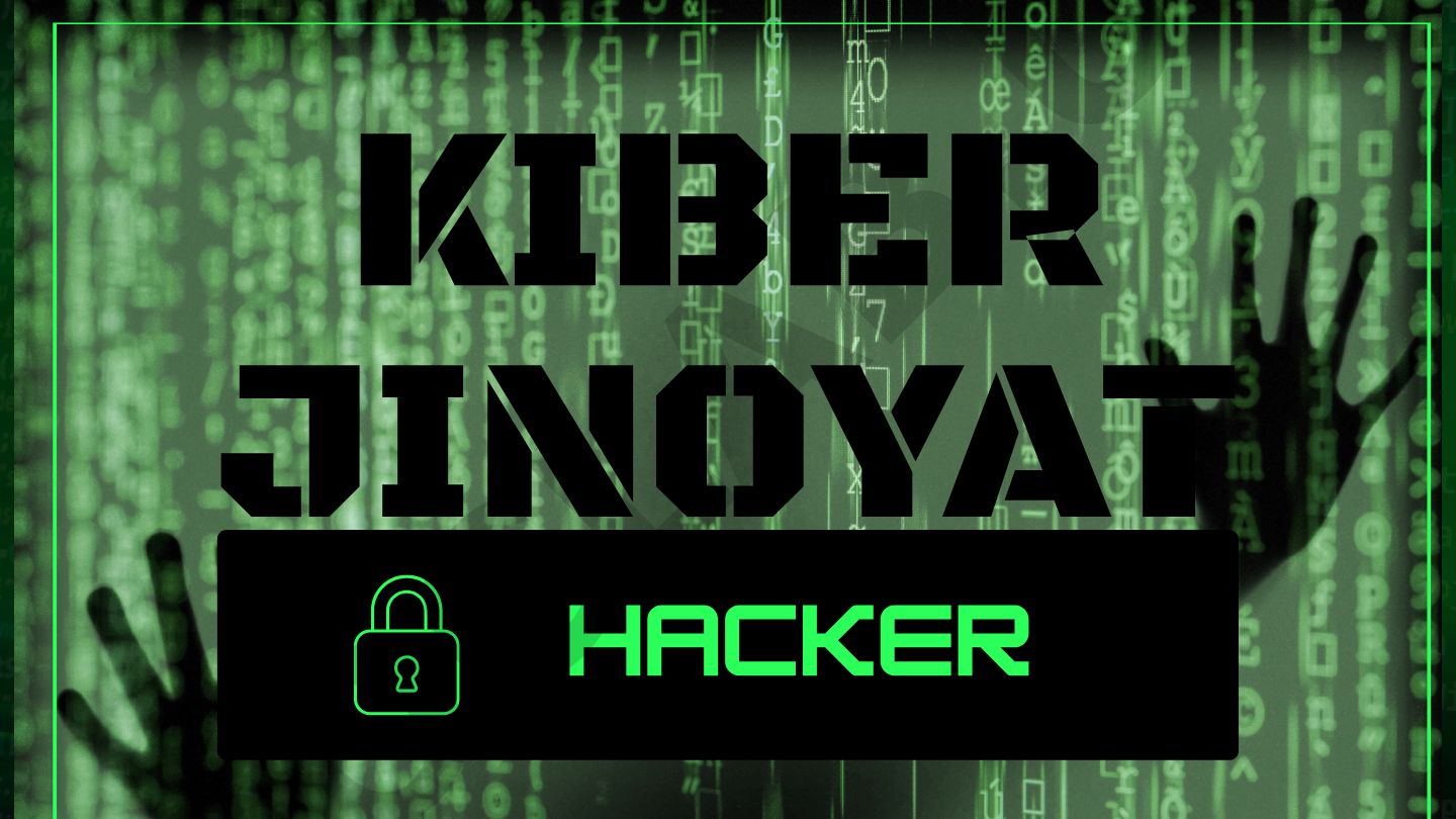 Hackerlar va kiberjinoyatlar