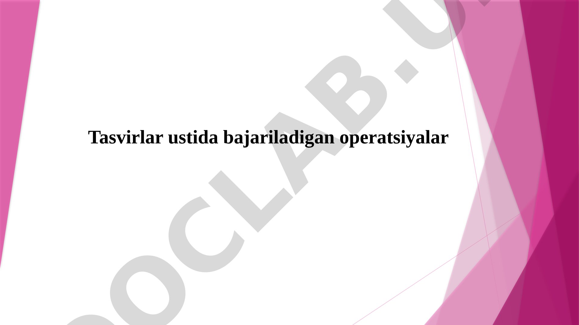 Tasvirlar ustida bajariladigan operatsiyalar