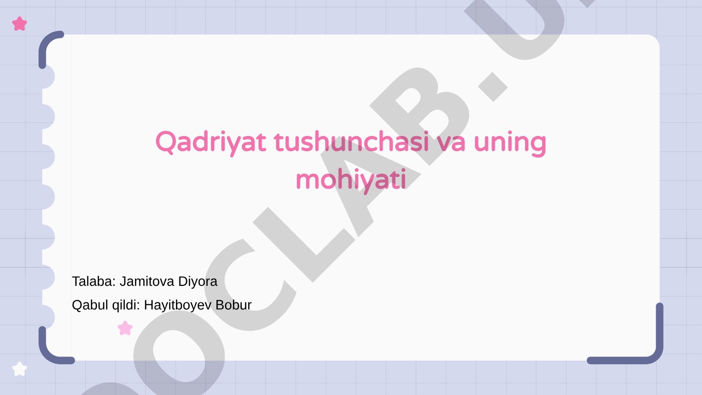 Qadriyat tushunchasi va uning mohiyati