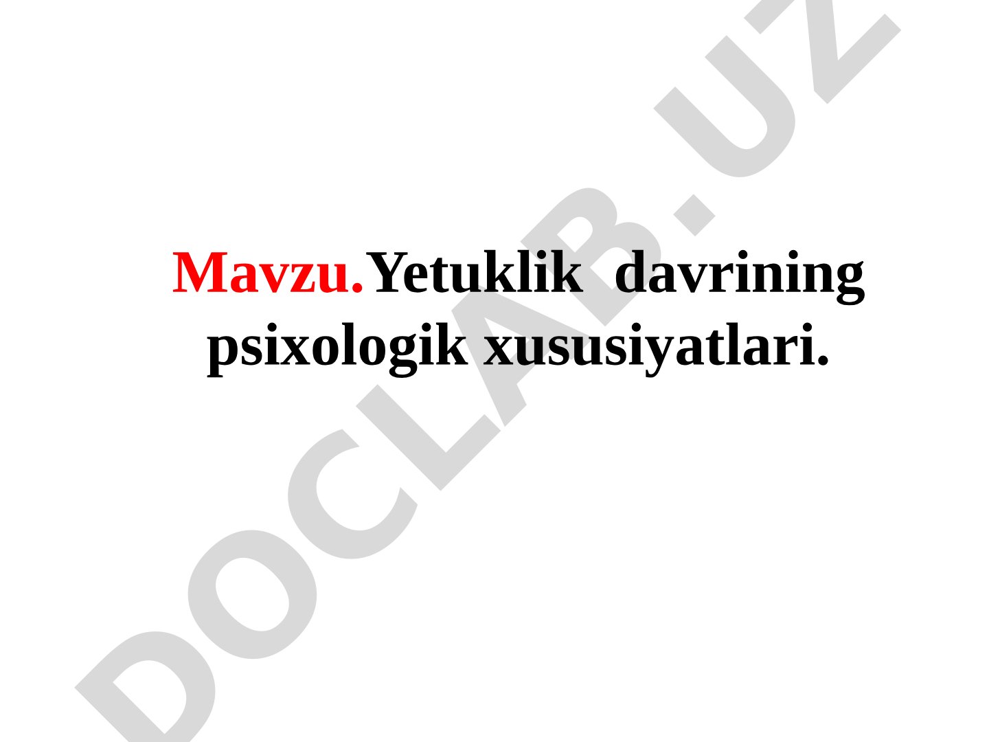 Yetuklik davrining psixologik xususiyatlari
