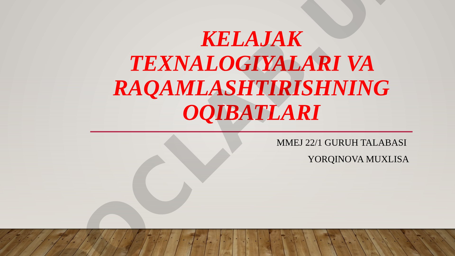 KELAJAK TEXNALOGIYALARi VA RAQAMLASHTIRISHNING OQIBATLARI