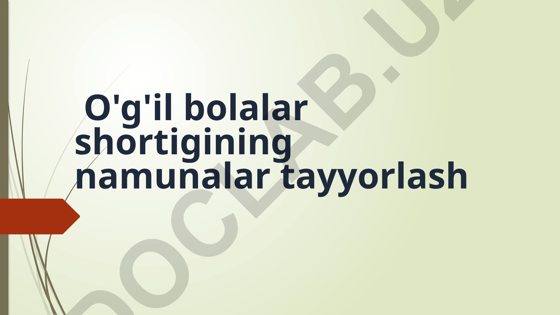 O'g'il bolalar shortigining namunalar tayyorlash o'lchovlari va formulalari