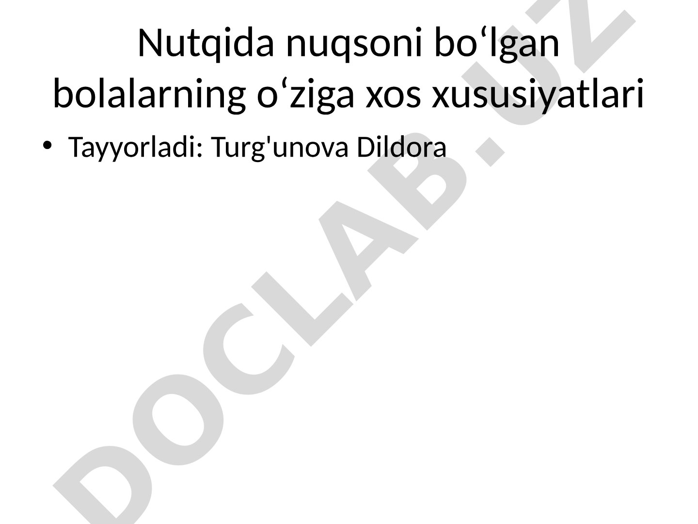 Nutqida nuqsoni bo‘lgan bolalarning o‘ziga xos xususiyatlari