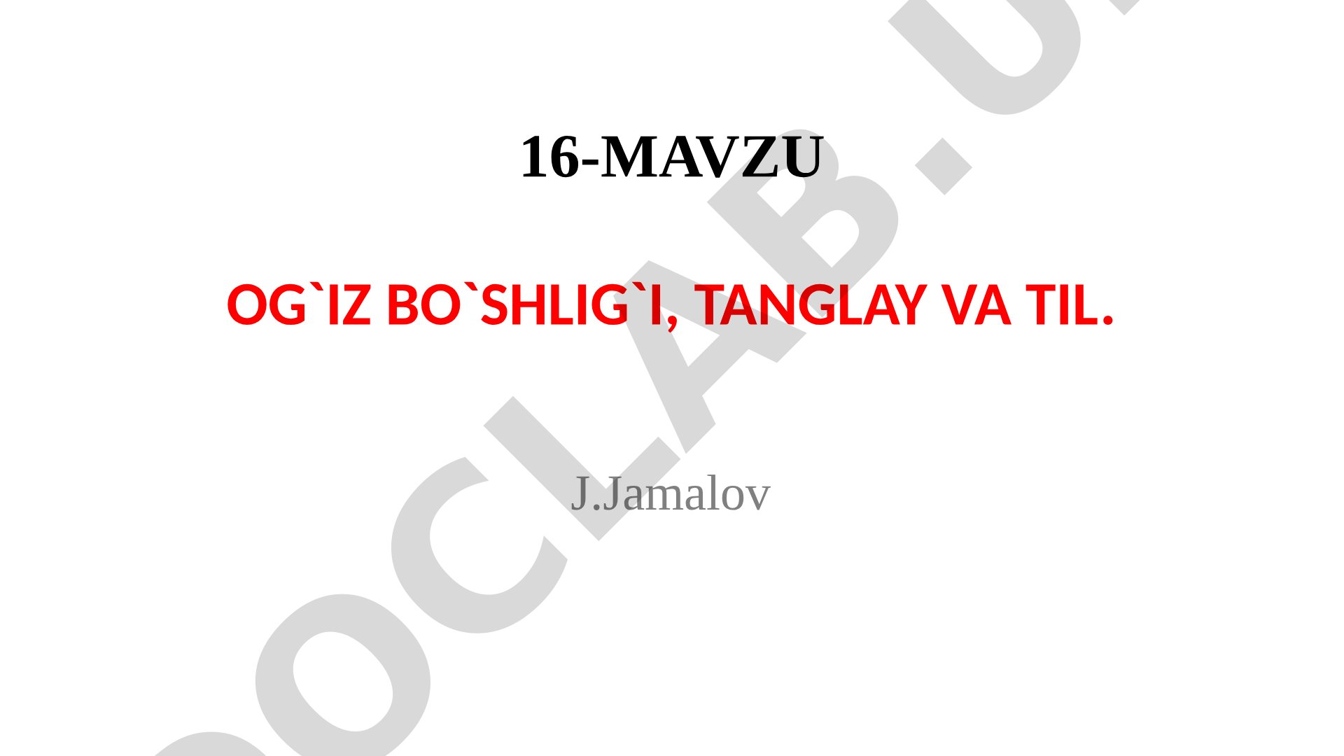 Og'iz bo'shlig'i, tanglay va til