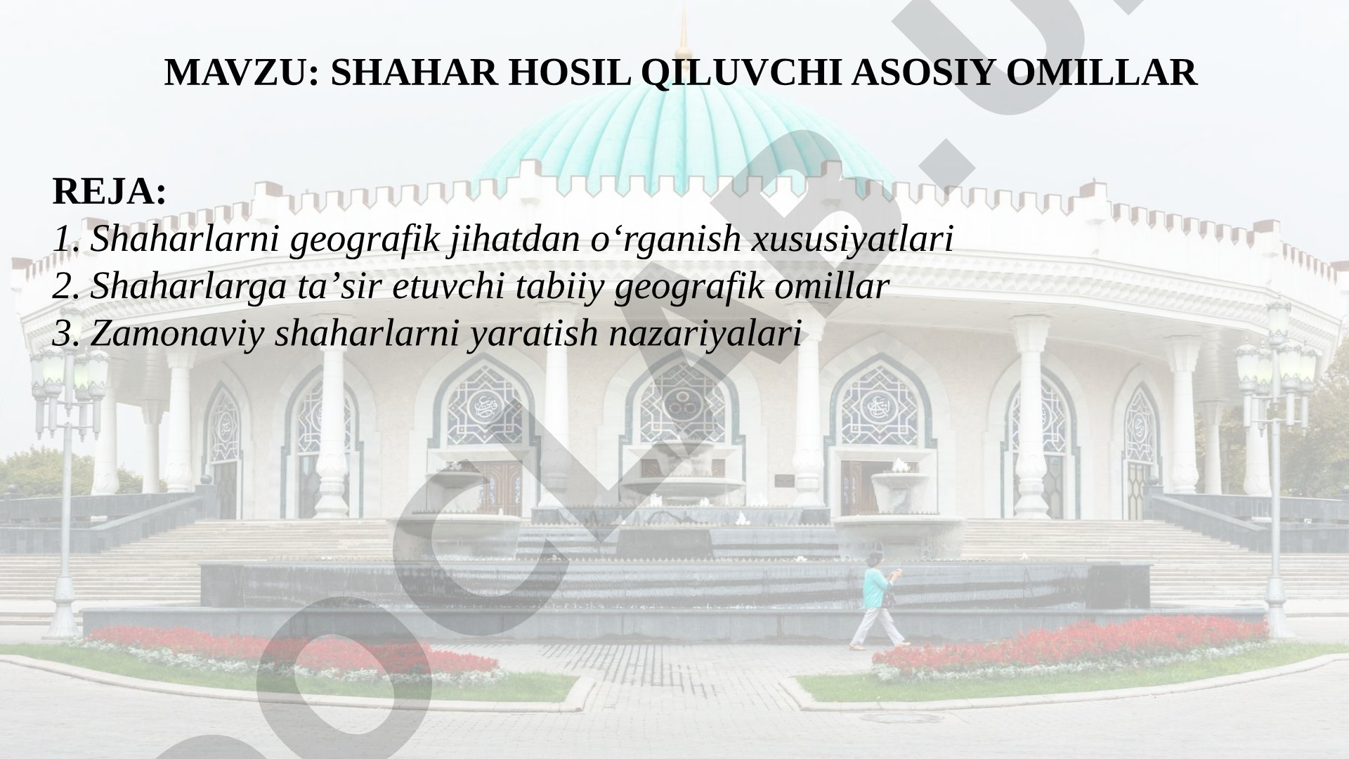 SHAHAR HOSIL QILUVCHI ASOSIY OMILLAR