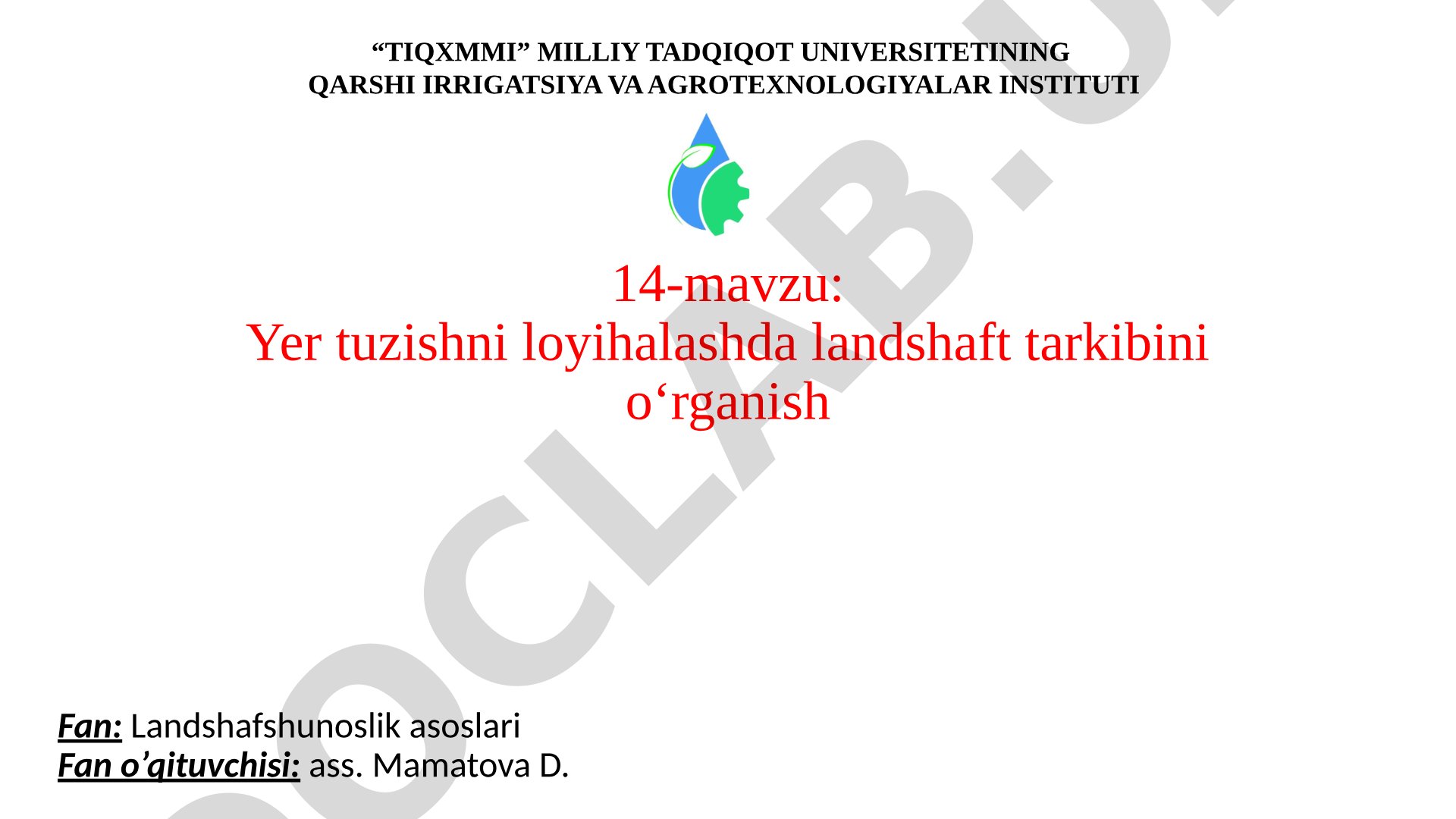 Yer tuzishni loyihalashda landshaft tarkibini o‘rganish