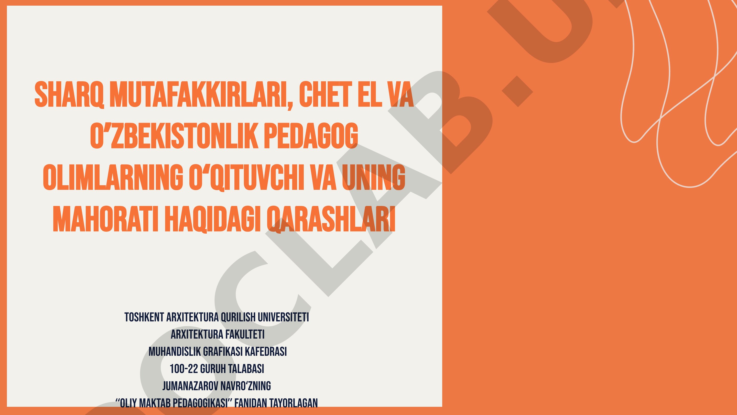 Sharq mutafakkirlari, chet el va O’zbekistonlik pedagog olimlarning oʻqituvchi va uning mahorati haqidagi qarashlari