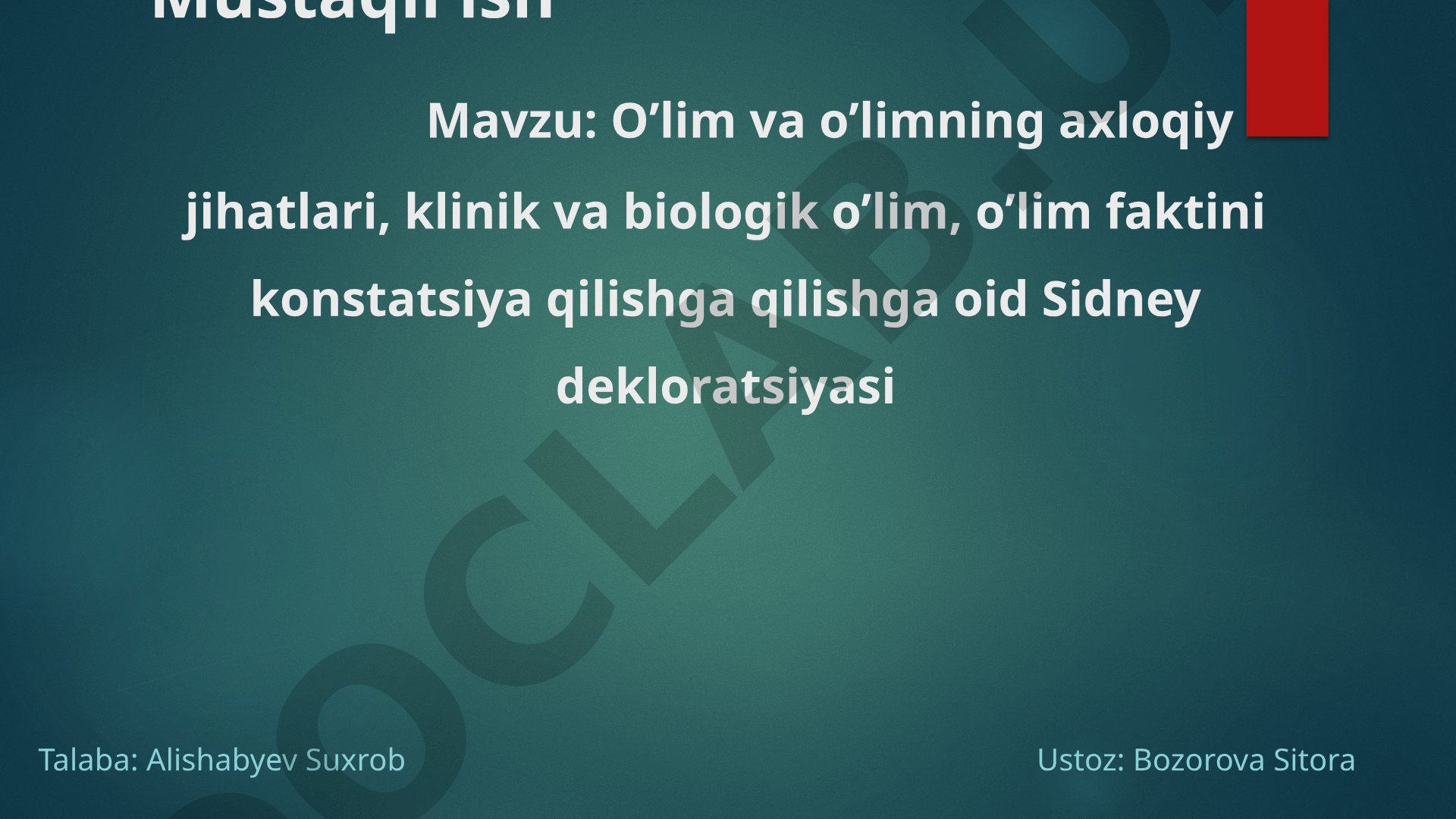 O’lim va o’limning axloqiy jihatlari, klinik va biologik o’lim, o’lim faktini konstatsiya qilishga qilishga oid Sidney dekloratsiyasi