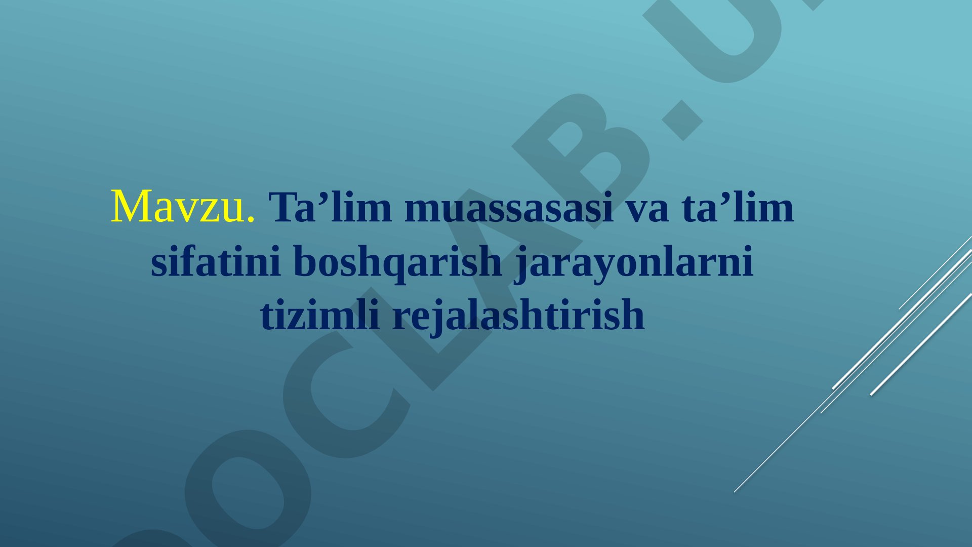 Ta'lim muassasasi va ta'lim sifatini boshqarish jarayonlarni tizimli rejalashtirish