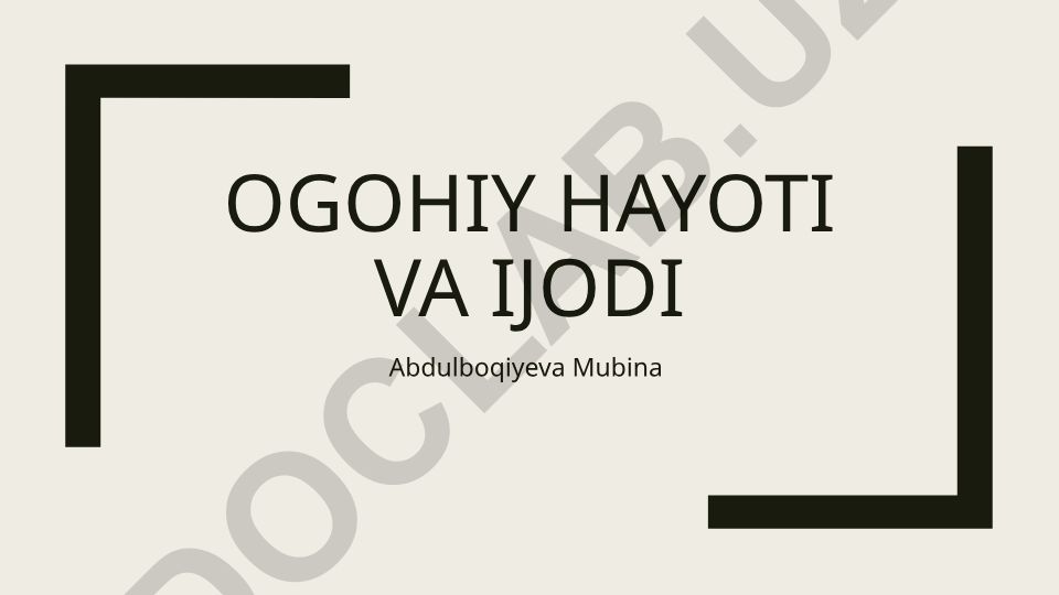 Ogohiy hayoti va ijodi haqida she’r