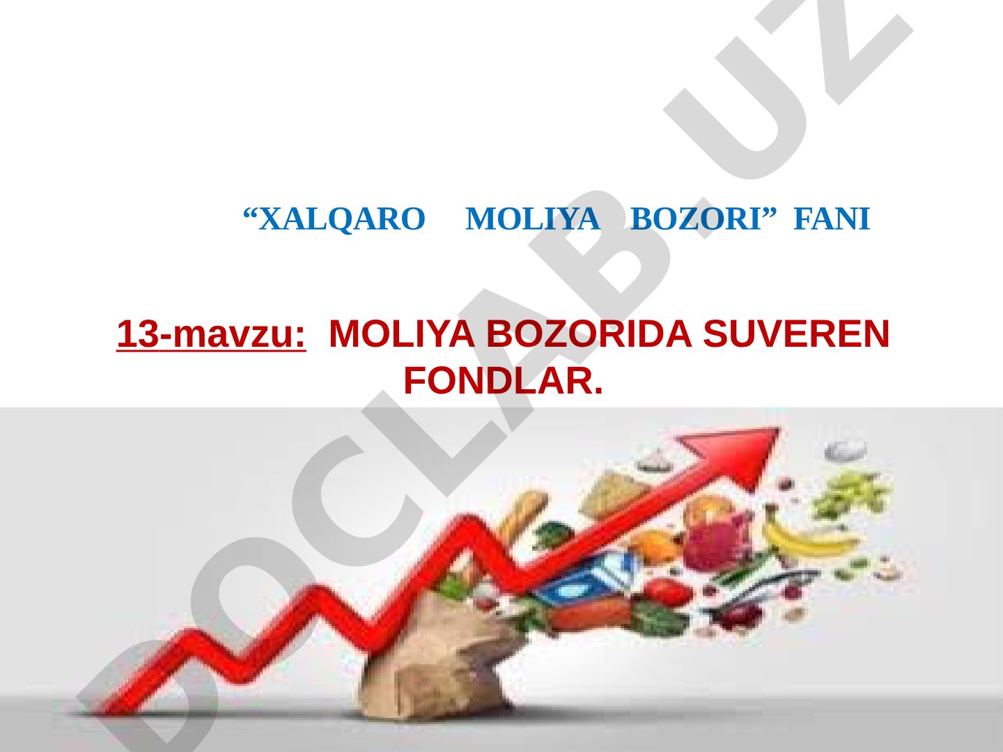 MOLIYA BOZORIDA SUVEREN FONDLAR