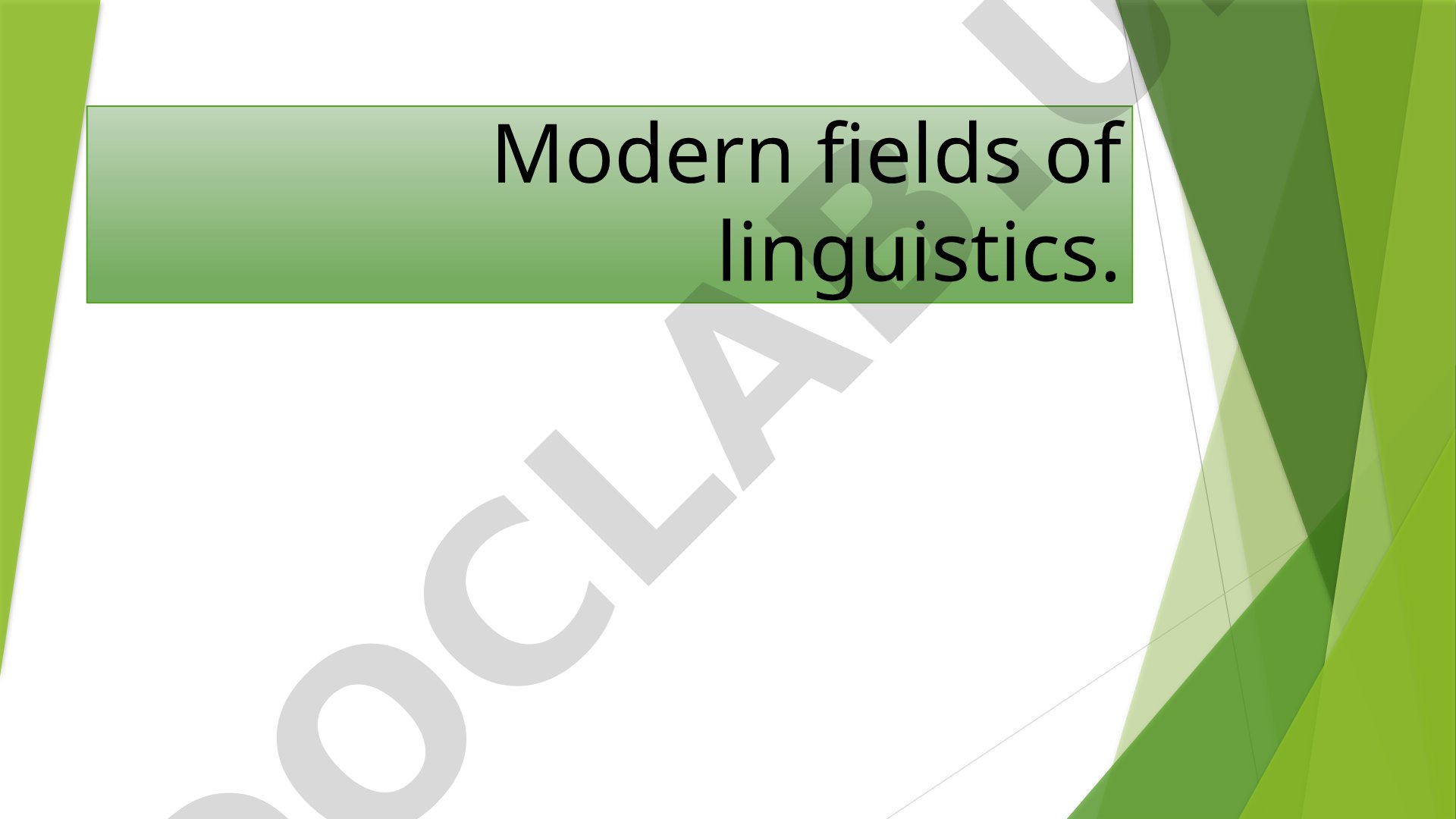 Modern fields of linguistics