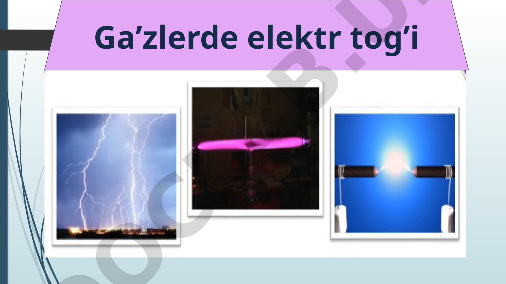 Gazlarda elektr toki va razryadlar