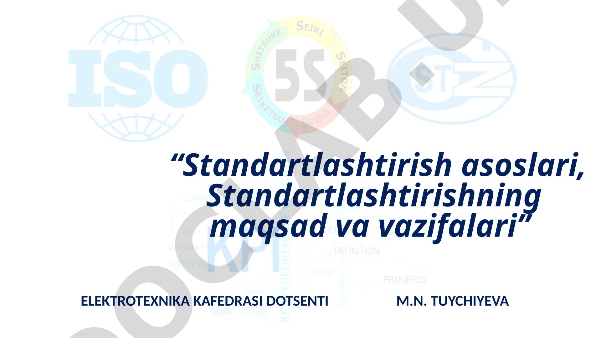 Standartlashtirish asoslari, Standartlashtirishning maqsad va vazifalari