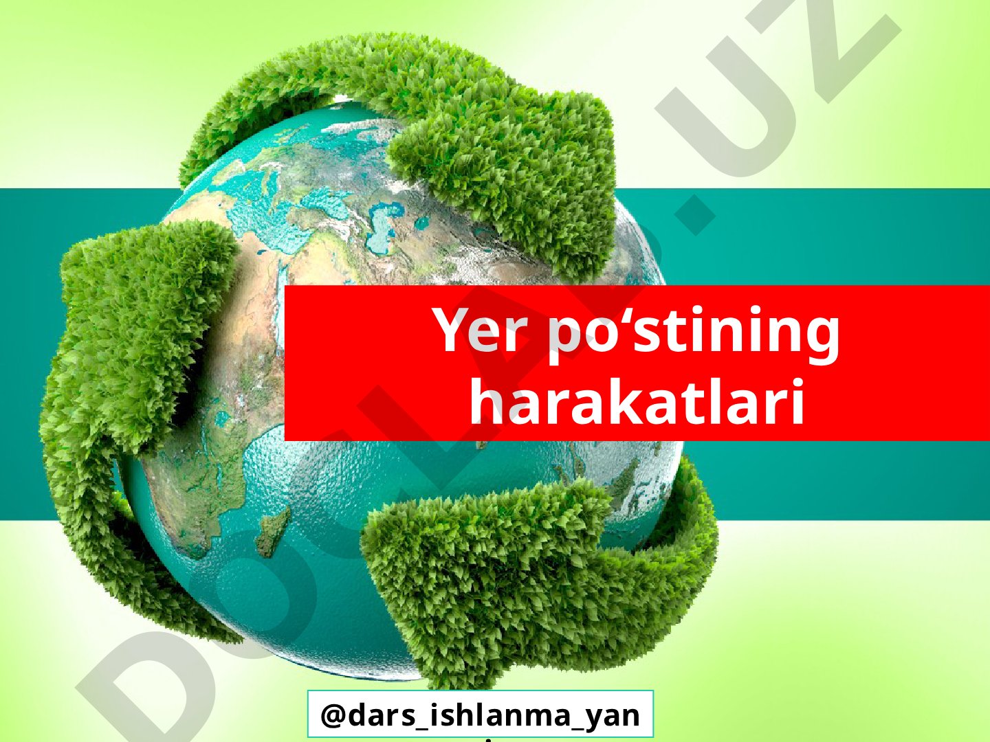 Yer po‘stining harakatlari
