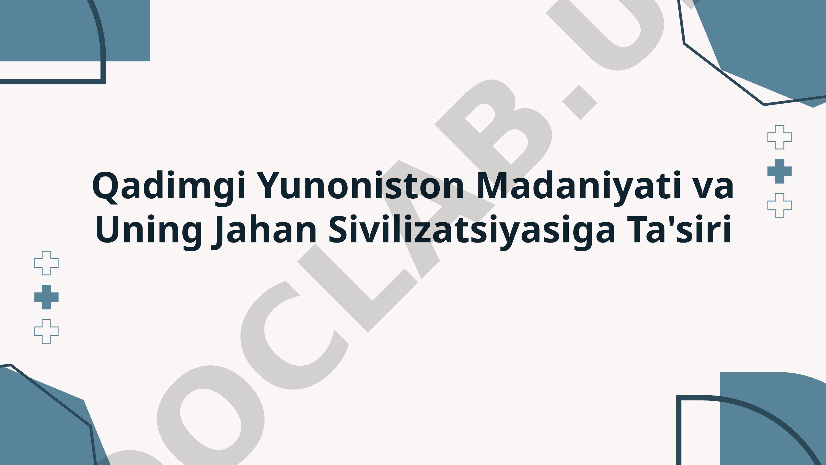 Qadimgi Yunoniston Madaniyati va Uning Jahan Sivilizatsiyasiga Ta'siri