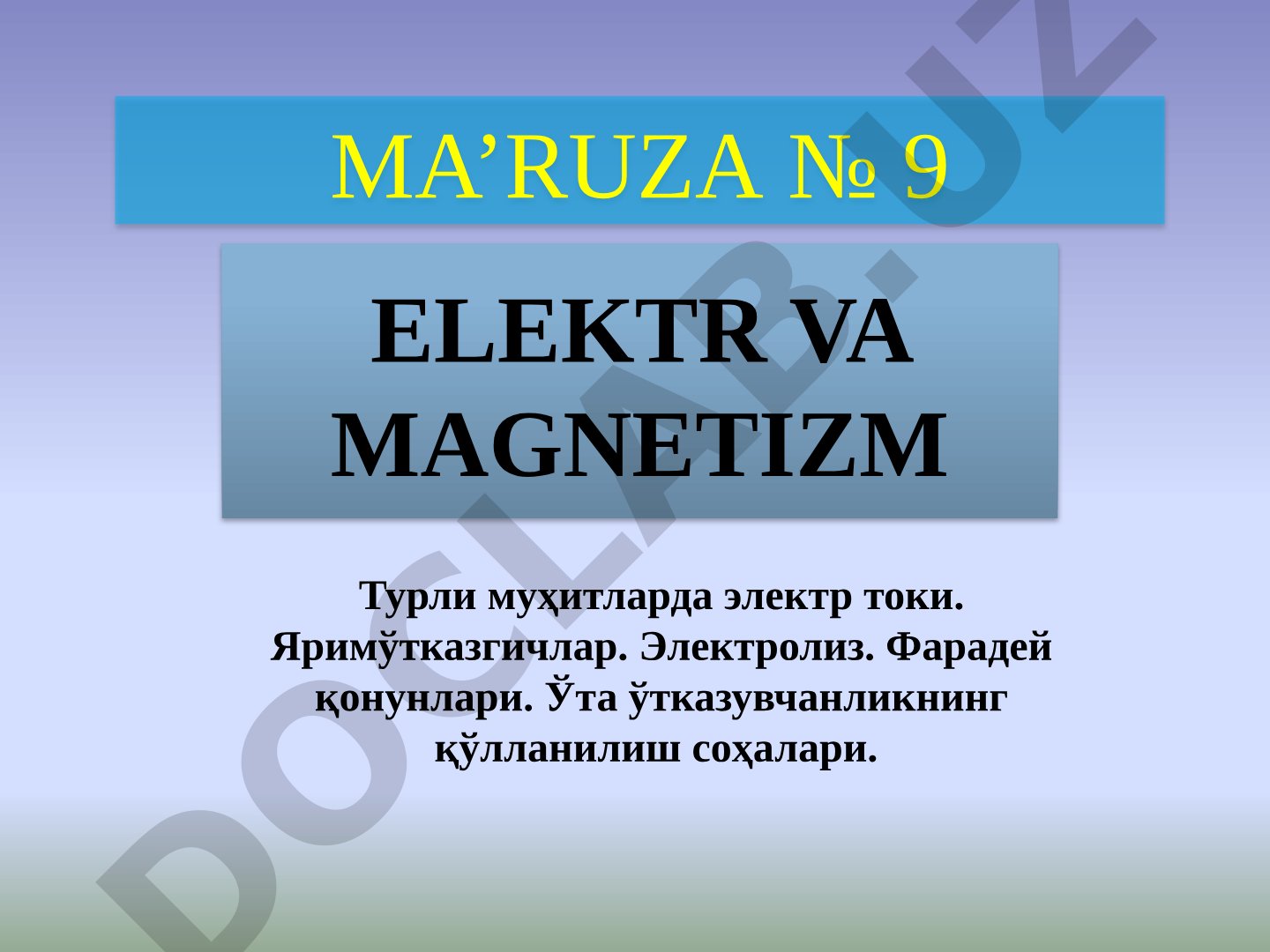 Turli muhitlarda elektr toki. Yarimo'tkazgichlar. Elektroliz. Faraday qonunlari. O'ta o'tkazuvchanlikning qo'llanilish sohalari