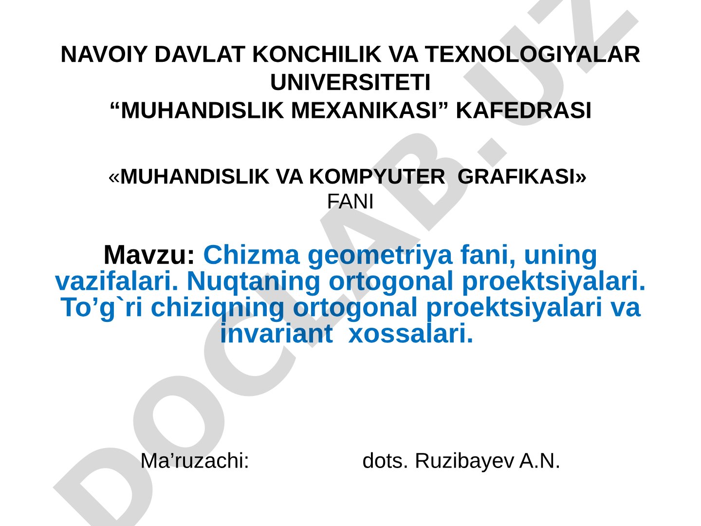 Chizma geometriya fani, uning vazifalari. Nuqtaning ortogonal proektsiyalari. To'g'ri chiziqning ortogonal proektsiyalari va invariant xossalari