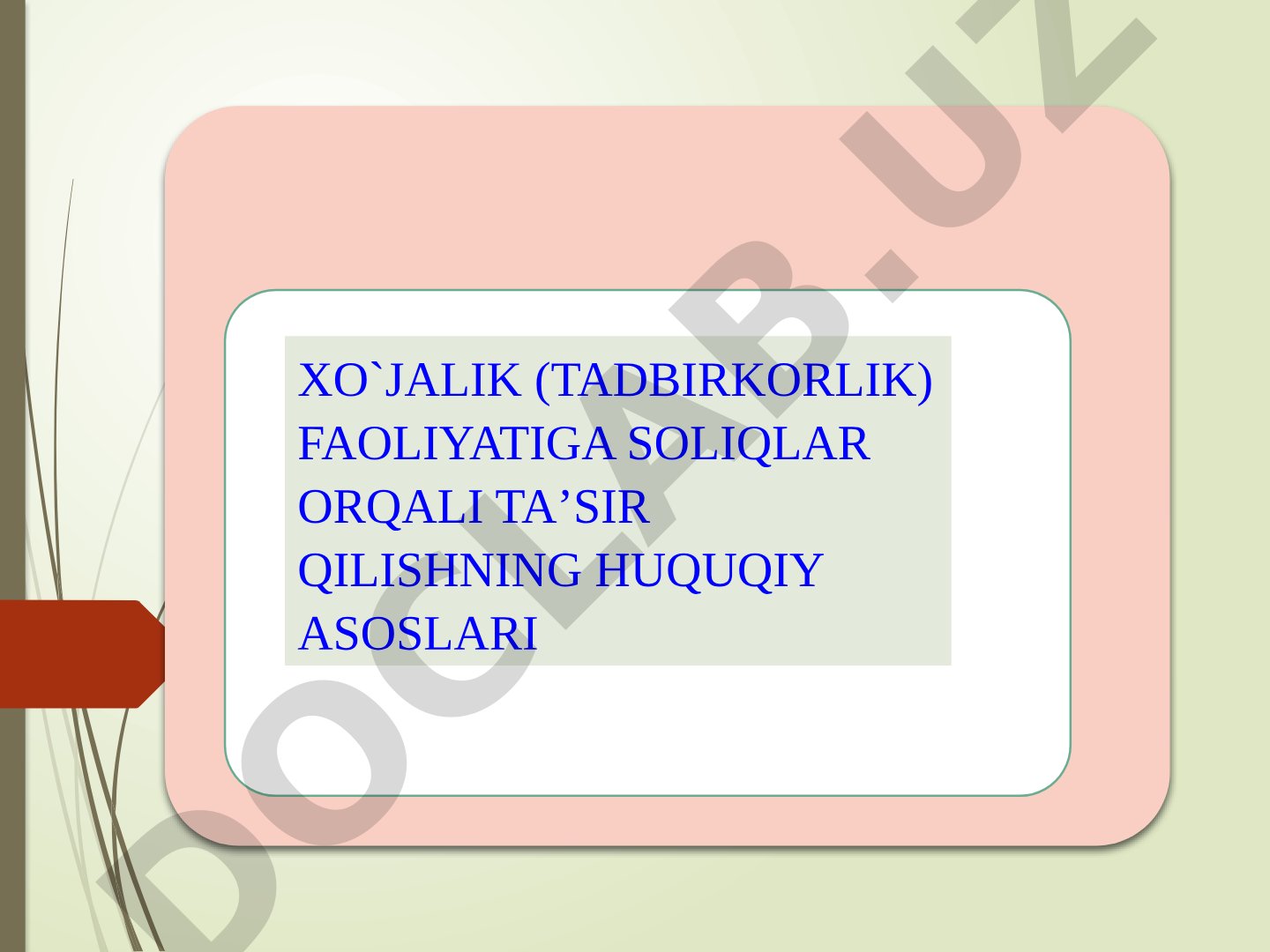 Xo`jalik (tadbirkorlik) faoliyatiga soliqlar orqali ta’sir qilishning huquqiy asoslari