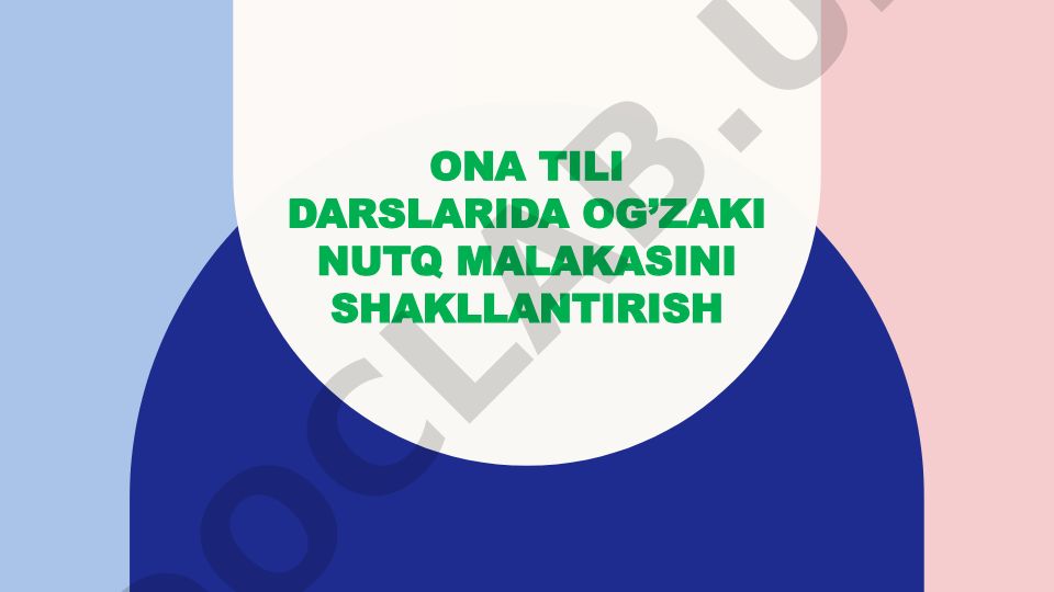 Ona tili darslarida og'zaki nutq malakasini shakllantirish