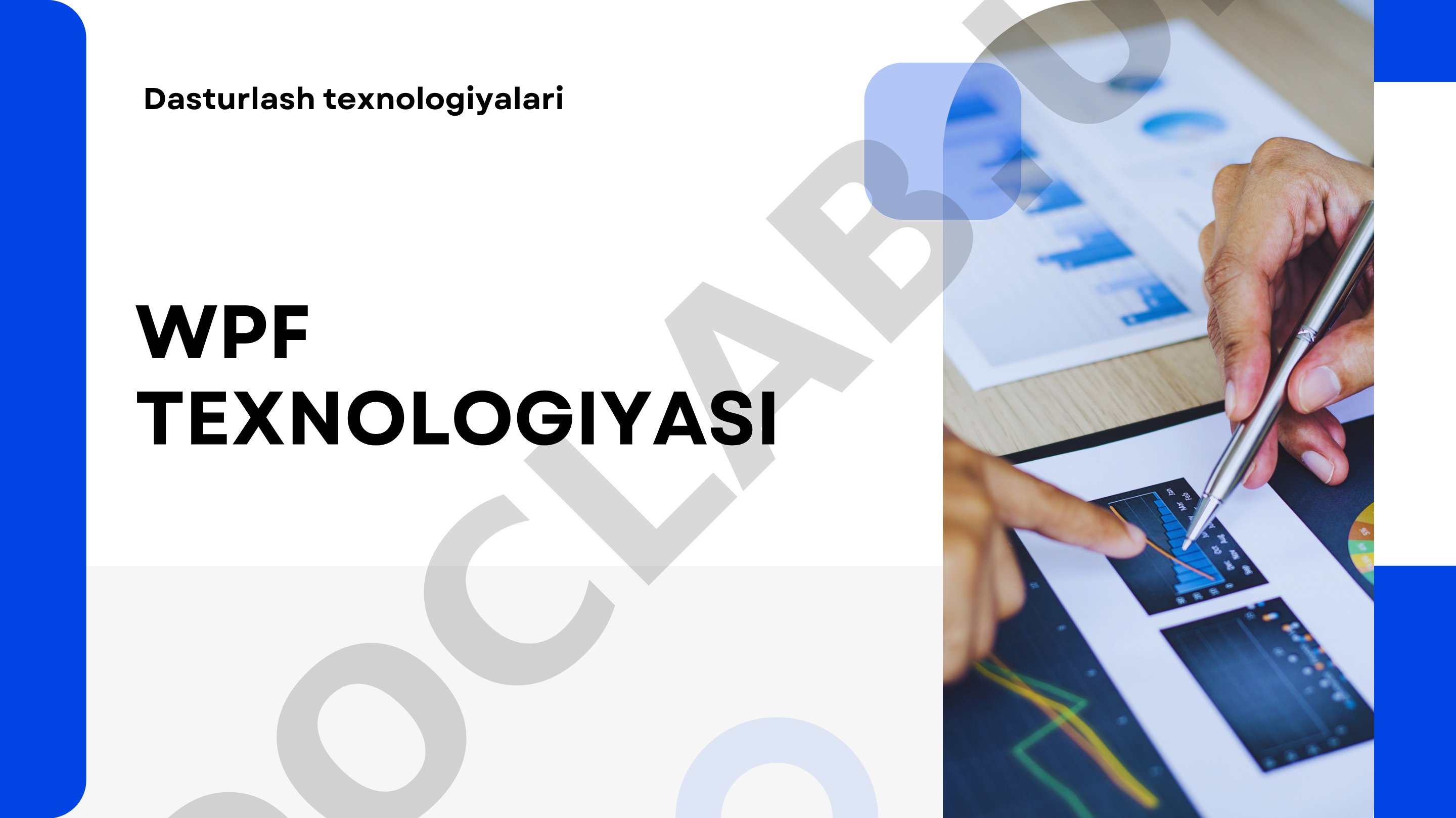 Dasturlash texnologiyalari WPF TEXNOLOGIYASI WPF NIMA?