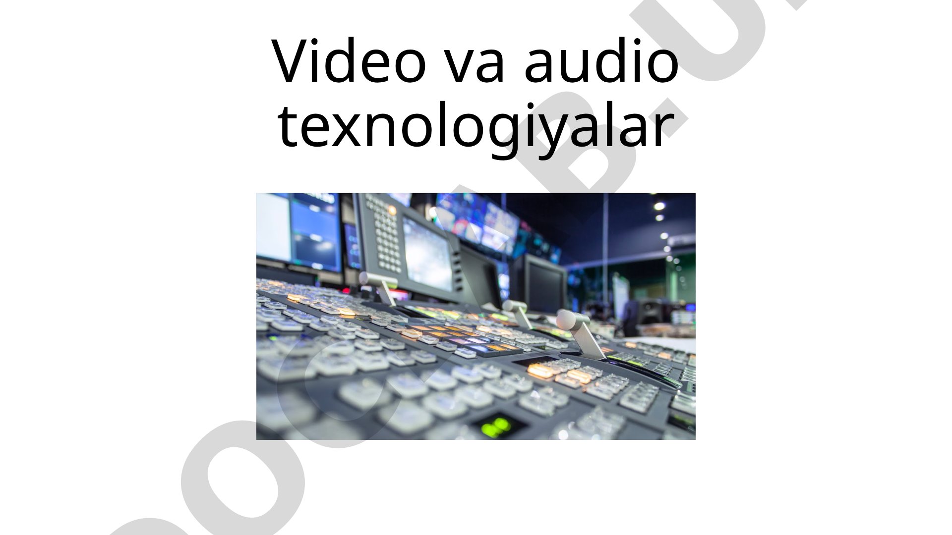 Video va audio texnologiyalar