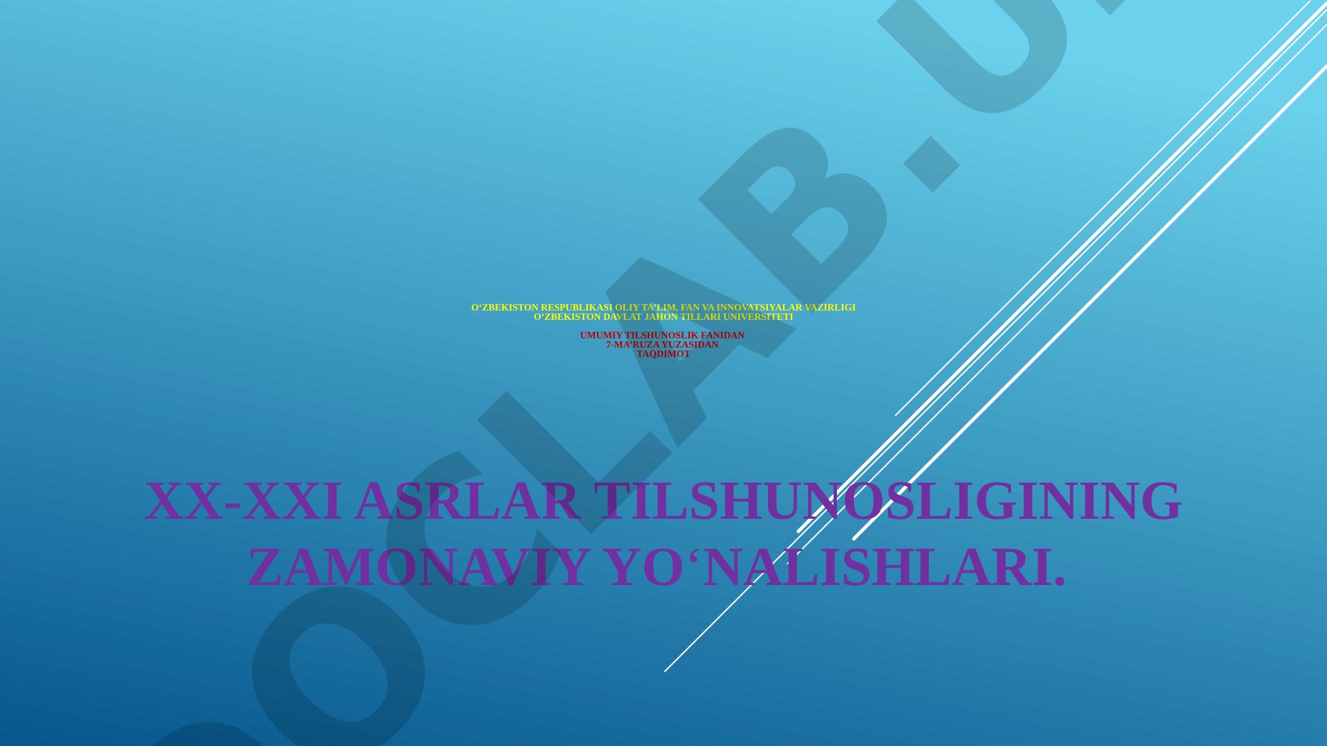 XX-XXI asrlar tilshunosligining zamonaviy yo‘nalishlari