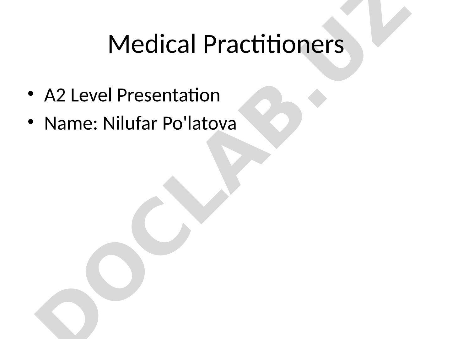 Medical Practitioners A2 Level