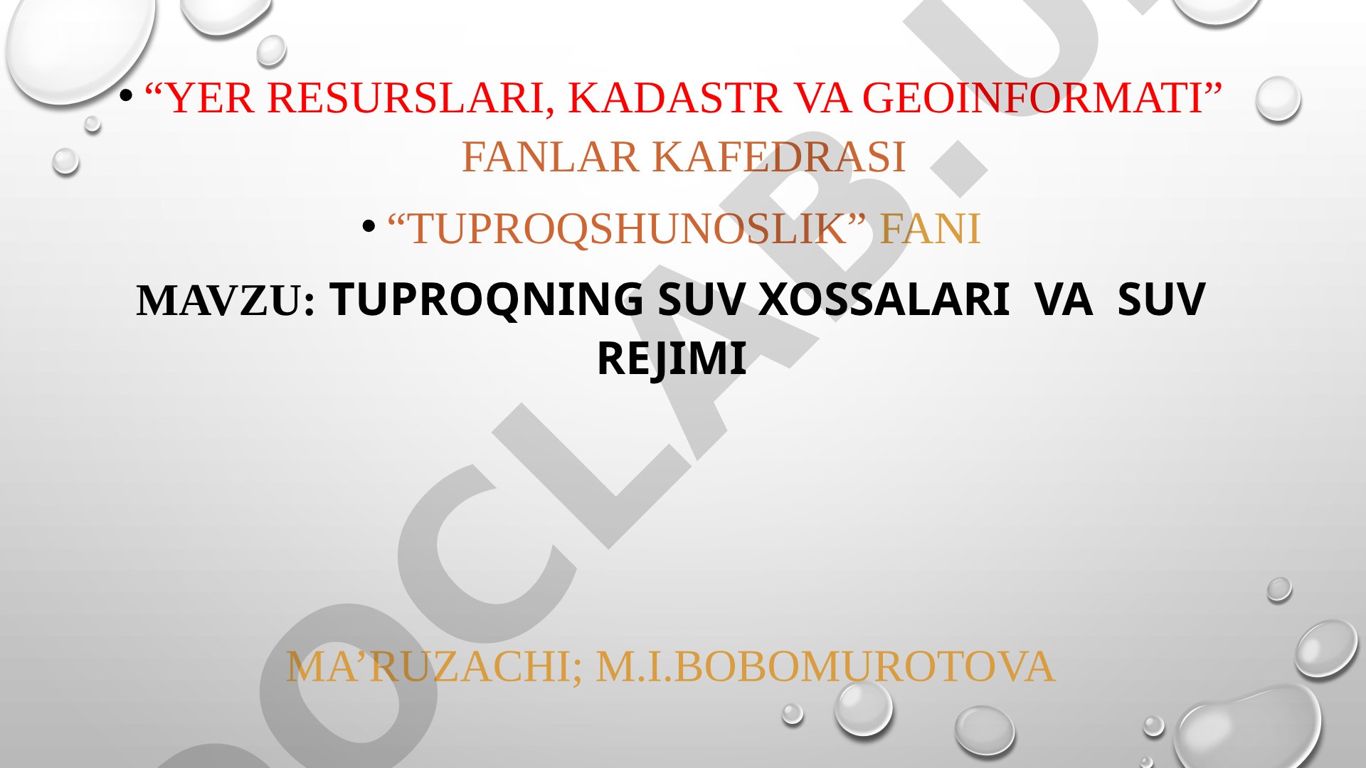Tuproqning suv xossalari va suv rejimi