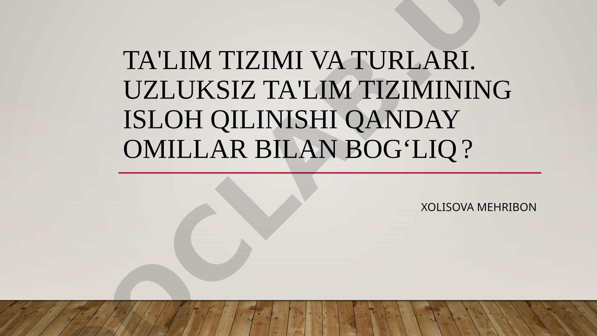 Ta'lim tizimi va turlari