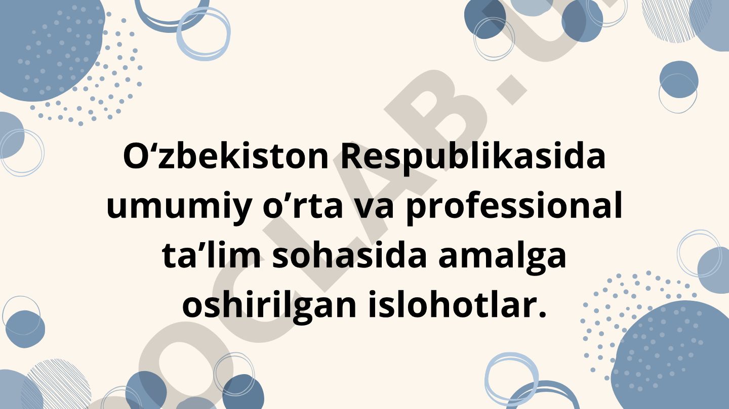 O‘zbekistonda umumiy o‘rta va professional ta’lim islohotlari