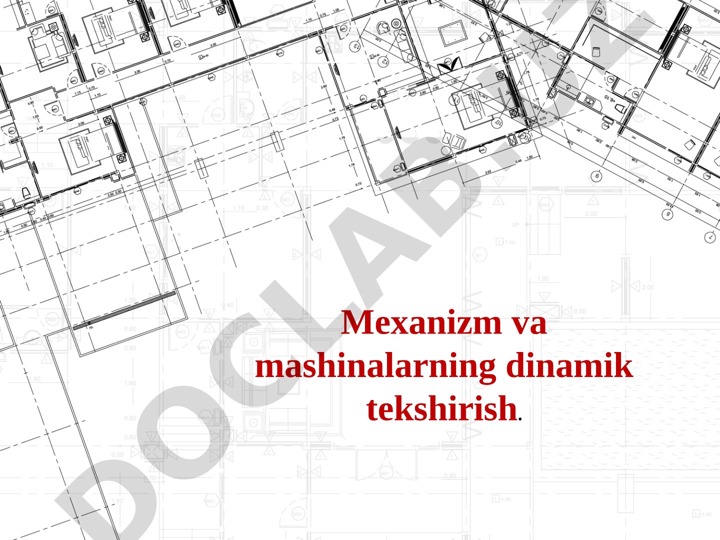 Mexanizm va mashinalarning dinamik tekshirish