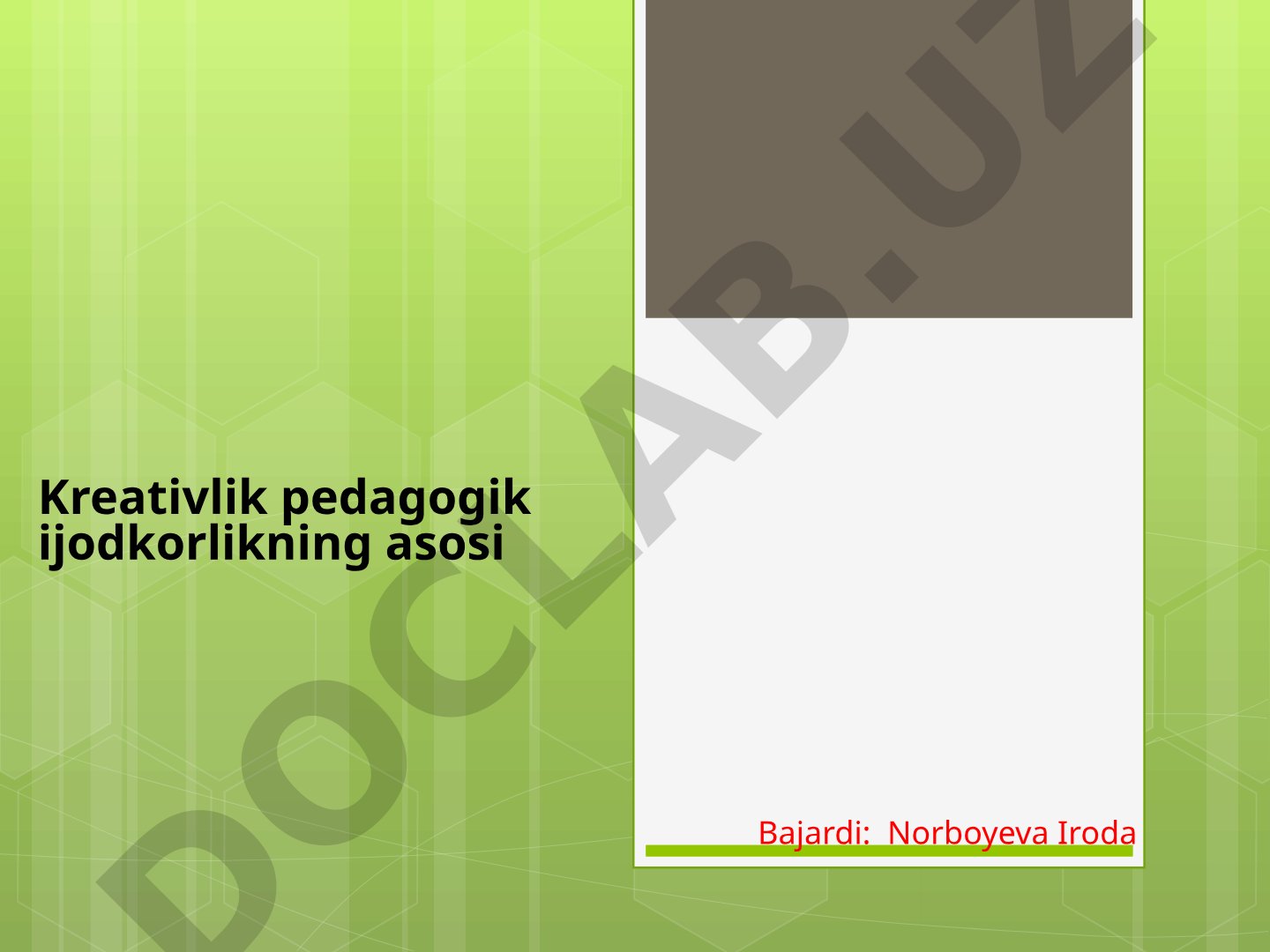 Kreativlik pedagogik ijodkorlikning asosi