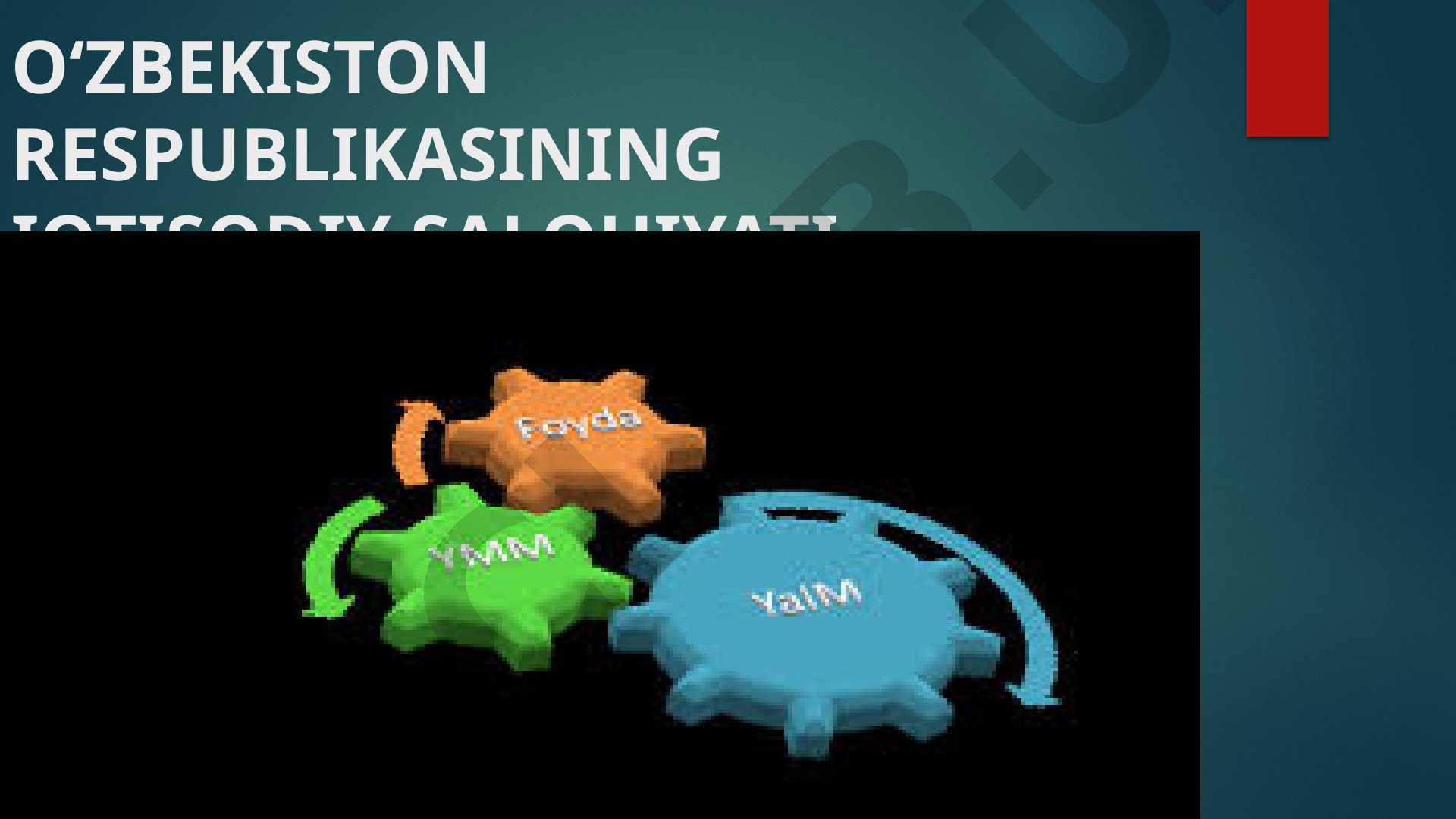 O'zbekiston Respublikasining iqtisodiy salohiyati