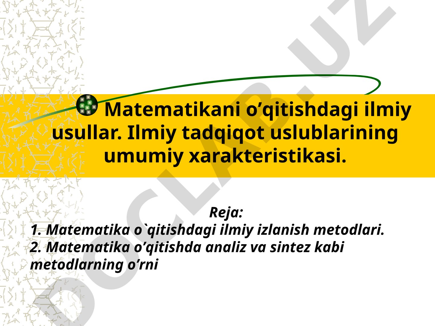 Matematikani o'qitishdagi ilmiy usullar