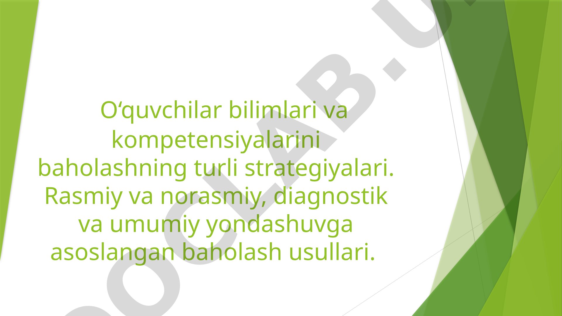O‘quvchilar bilim va kompetensiyalarini baholash strategiyalari va usullari