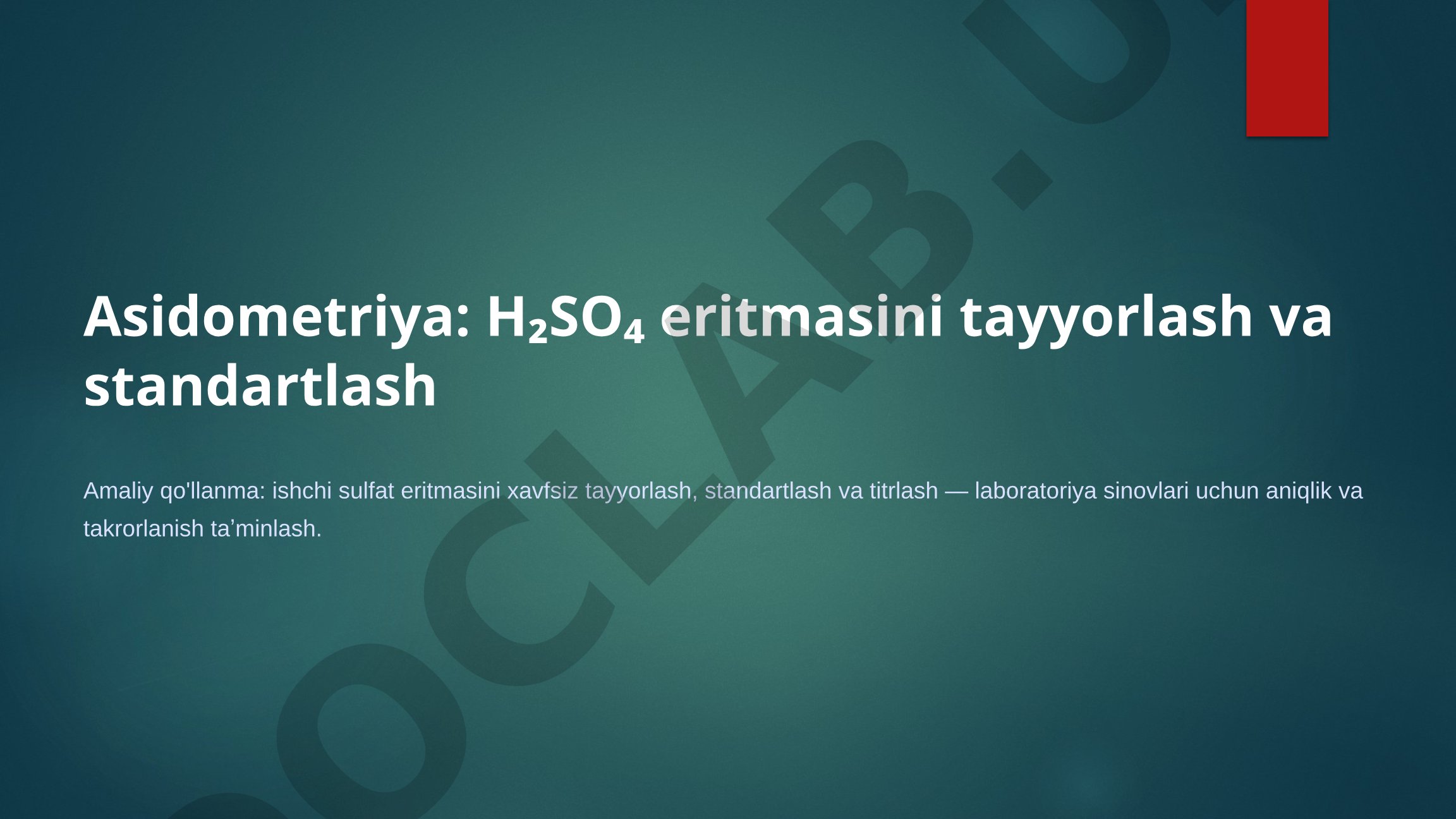Asidometriya: H₂SO₄ eritmasini tayyorlash va standartlash
