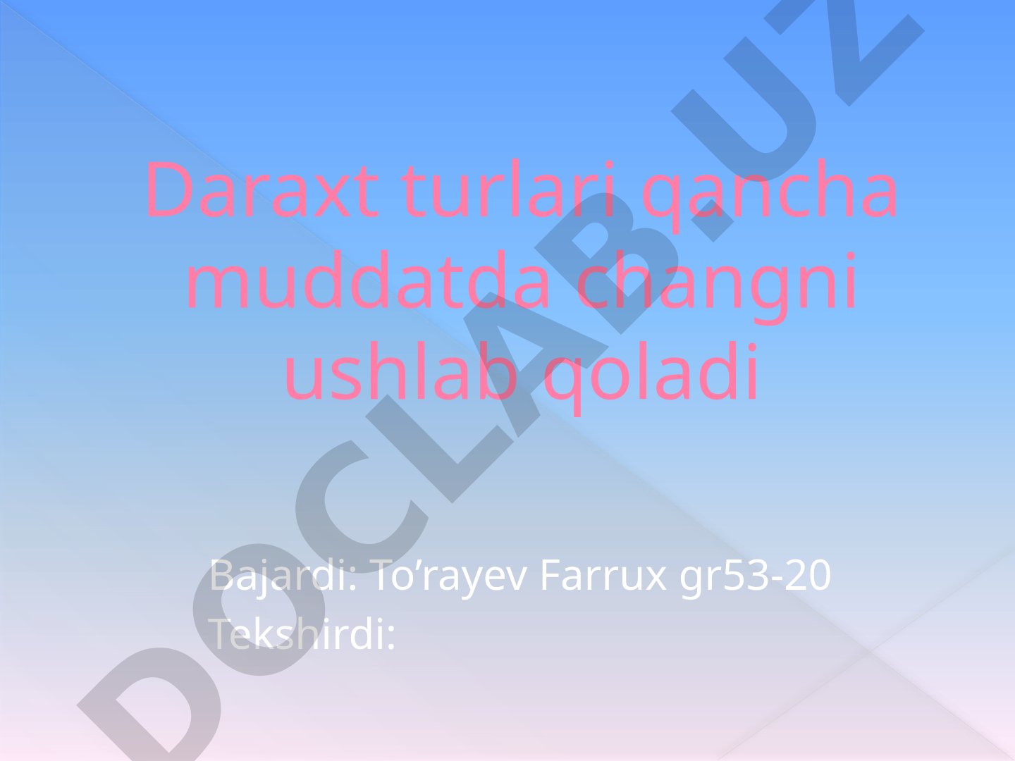 Daraxt turlari qancha muddatda changni ushlab qoladi