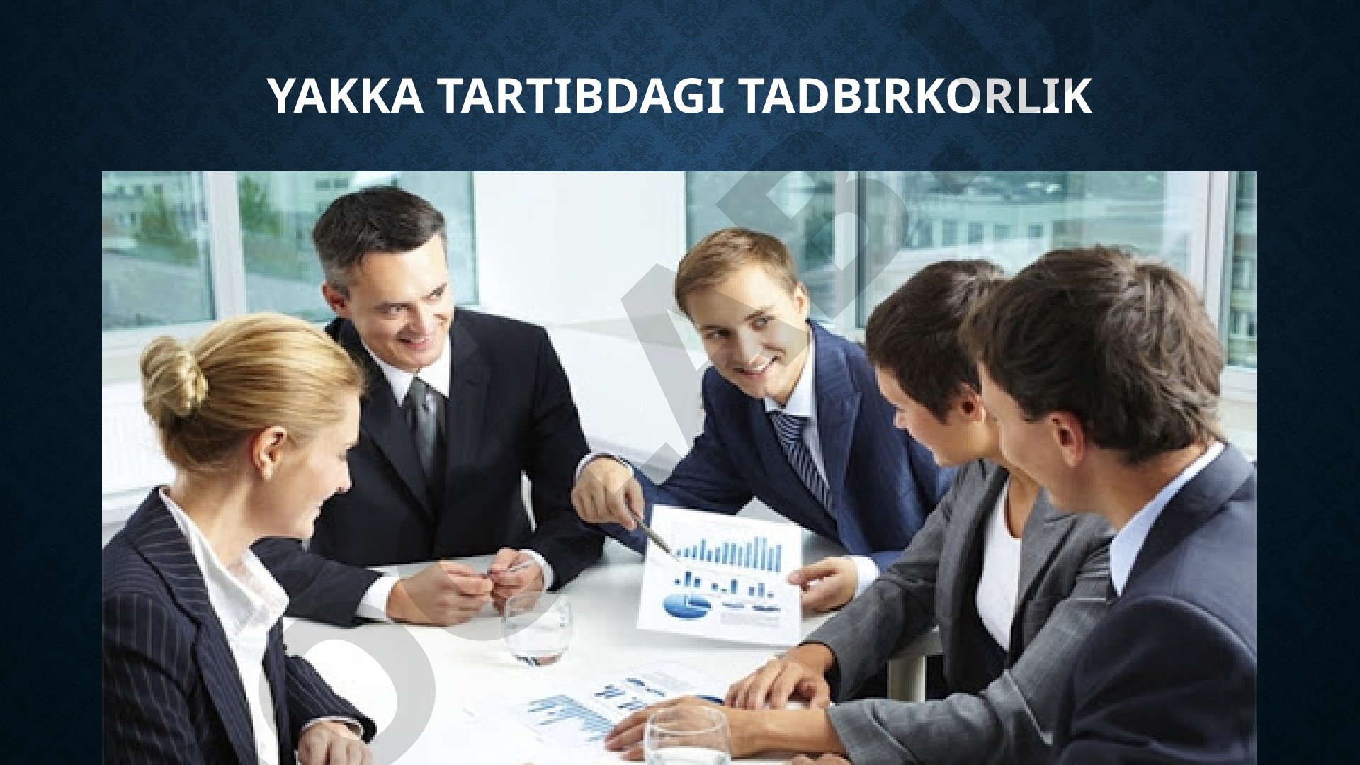 Yakka tartibdagi tadbirkorlik
