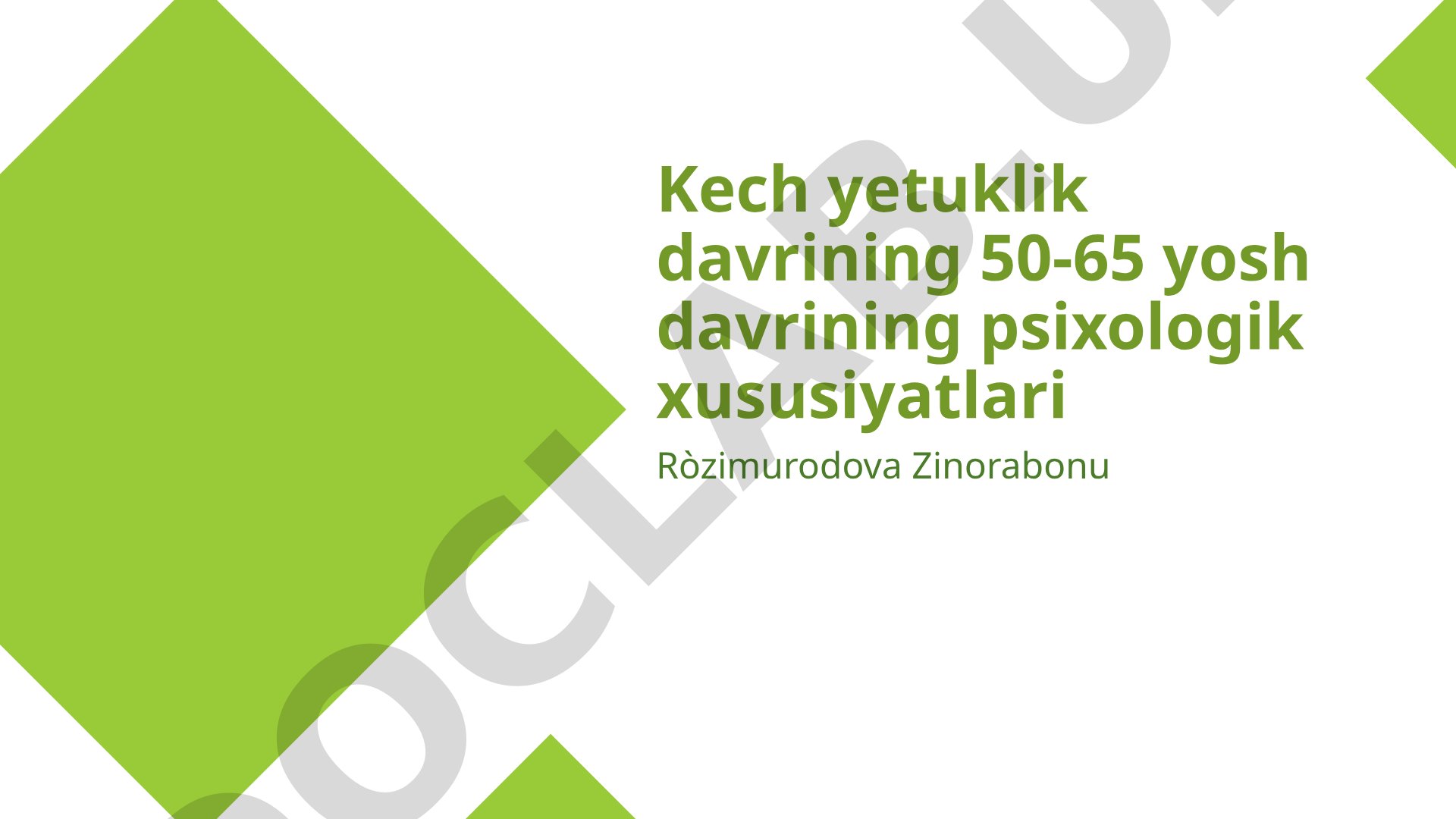 Kech yetuklik davrining 50-65 yosh davrining psixologik xususiyatlari