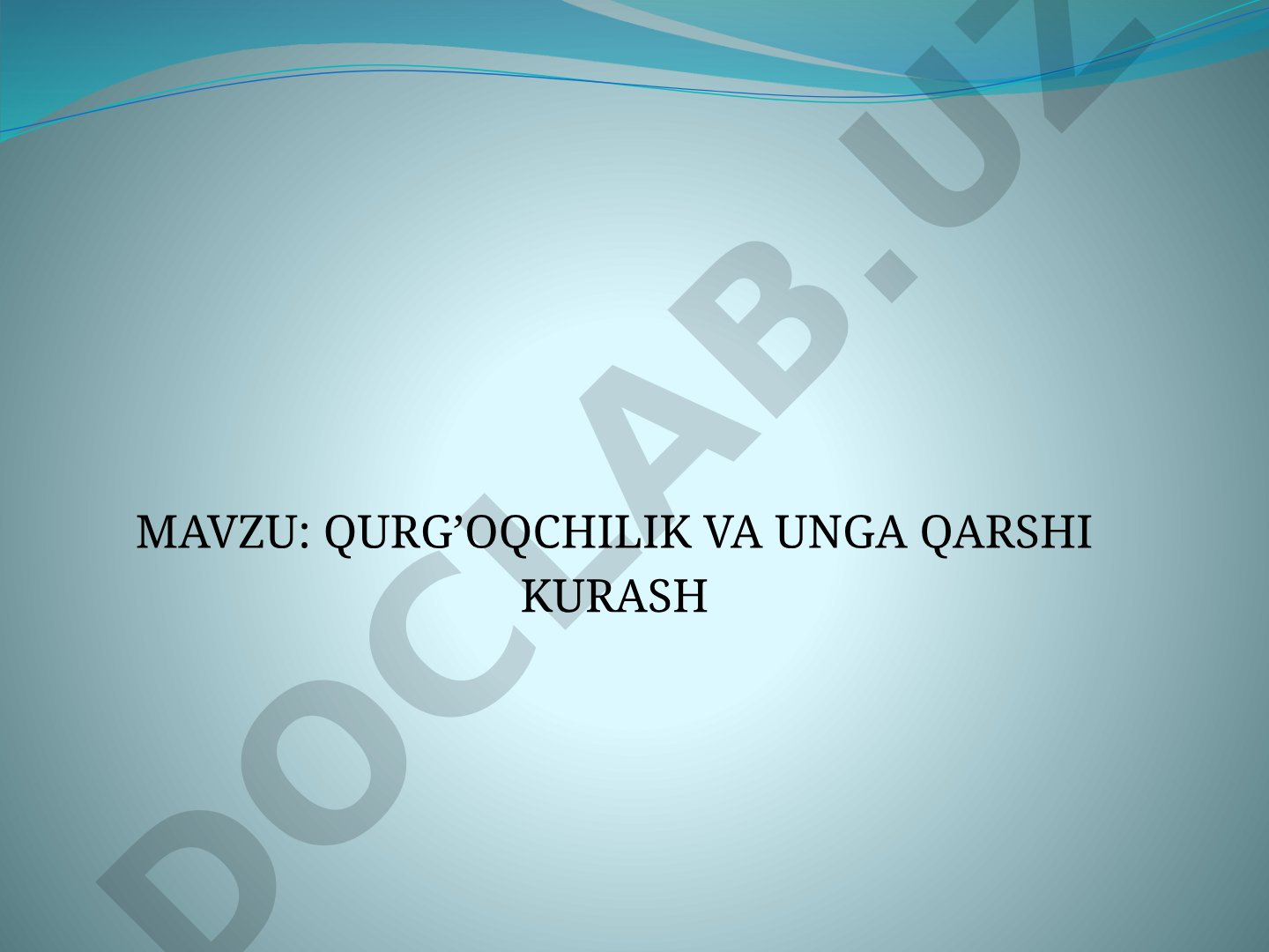 QURG’OQCHILIK VA UNGA QARSHI KURASH